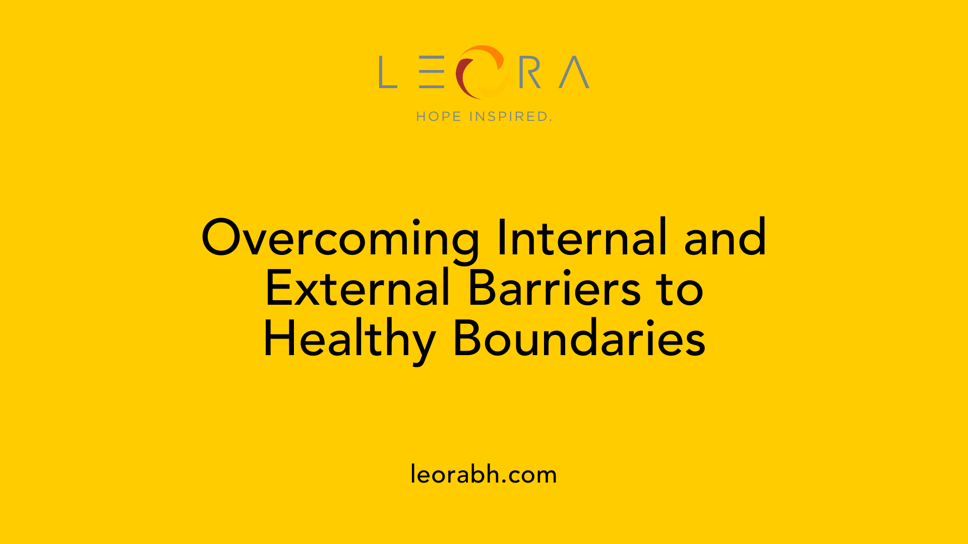 Overcoming Internal and External Barriers to Healthy Boundaries