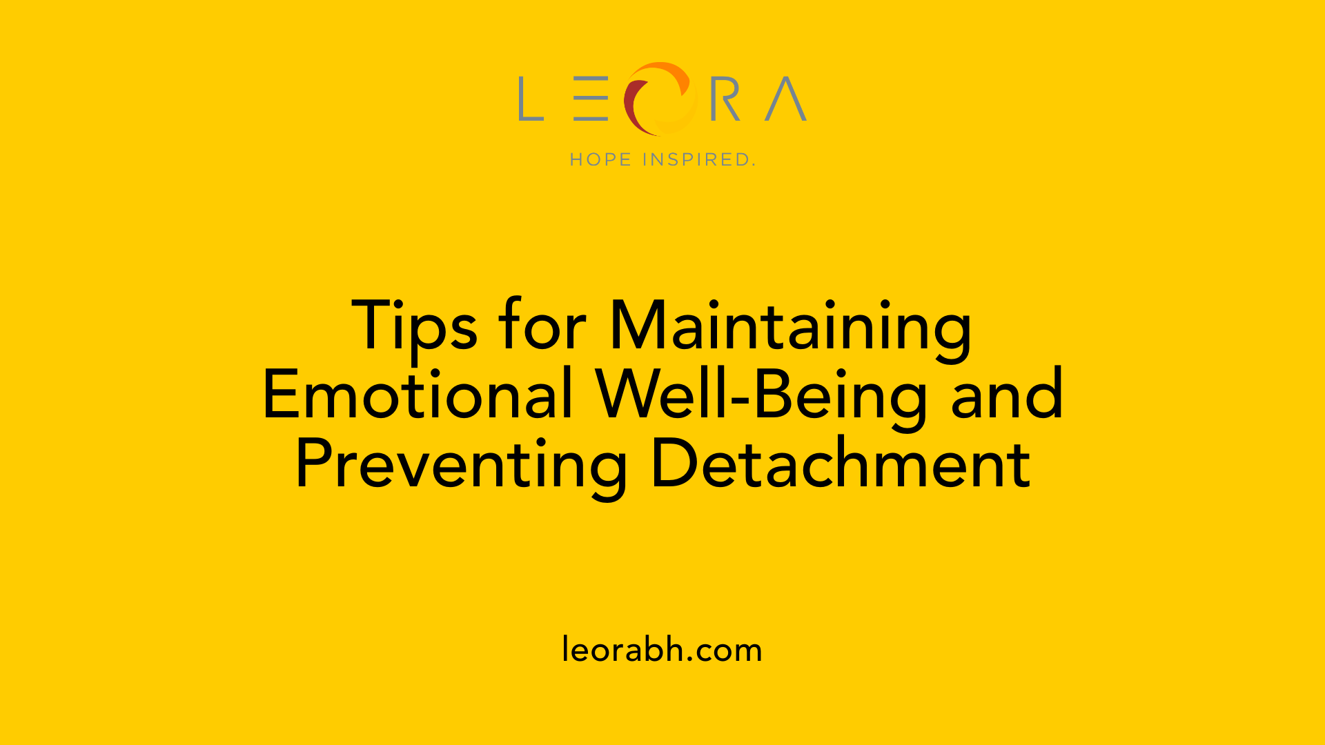Tips for Maintaining Emotional Well-Being and Preventing Detachment