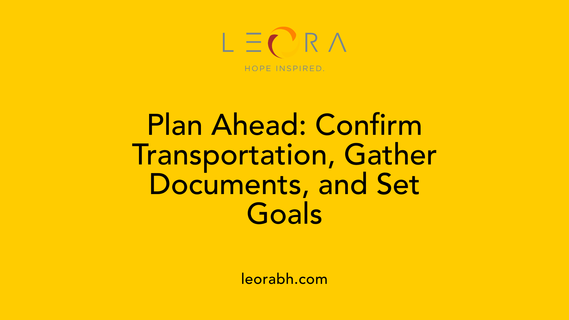 Plan Ahead: Confirm Transportation, Gather Documents, and Set Goals