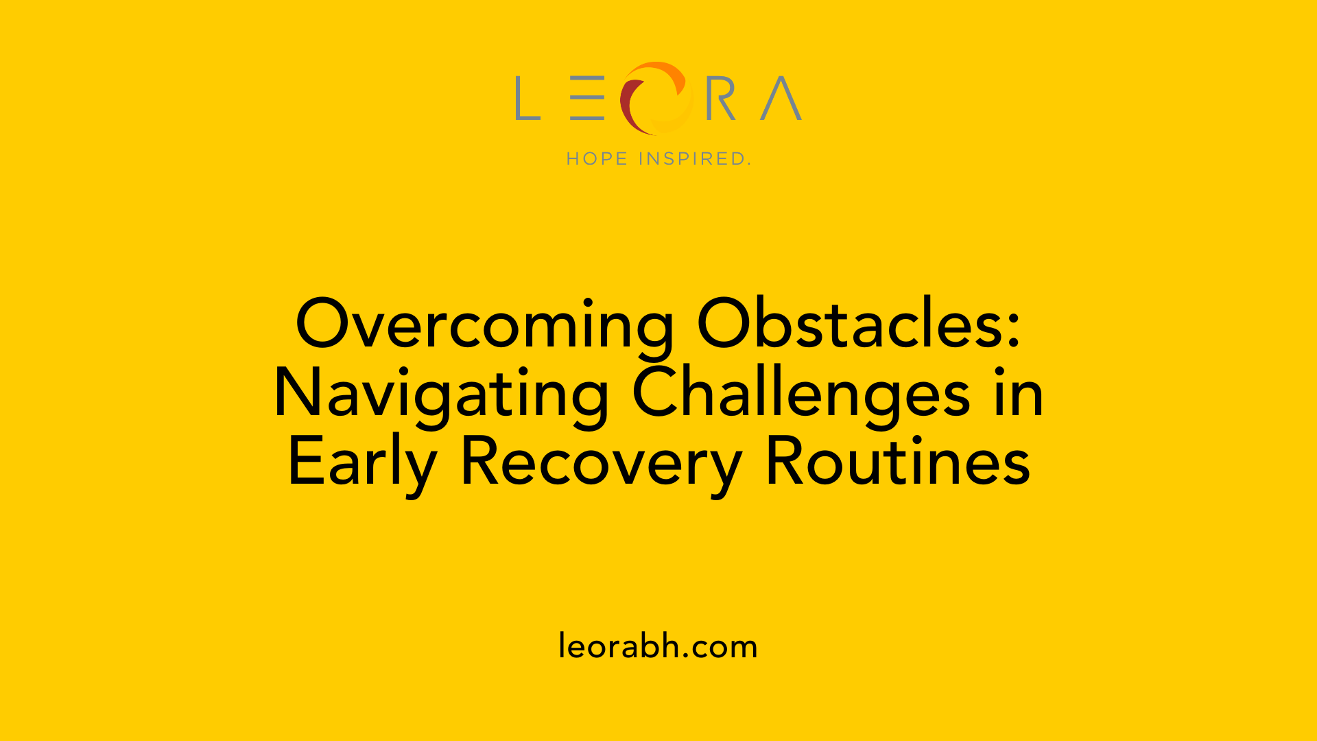 Overcoming Obstacles: Navigating Challenges in Early Recovery Routines