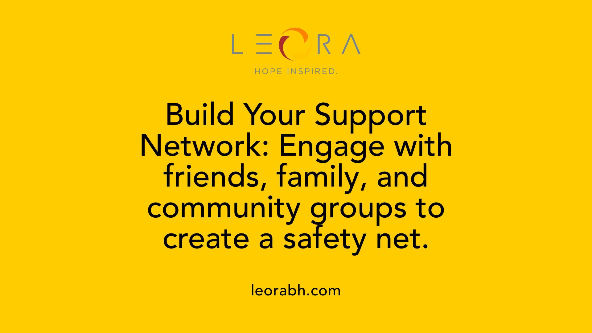 Build Your Support Network: Engage with friends, family, and community groups to create a safety net.