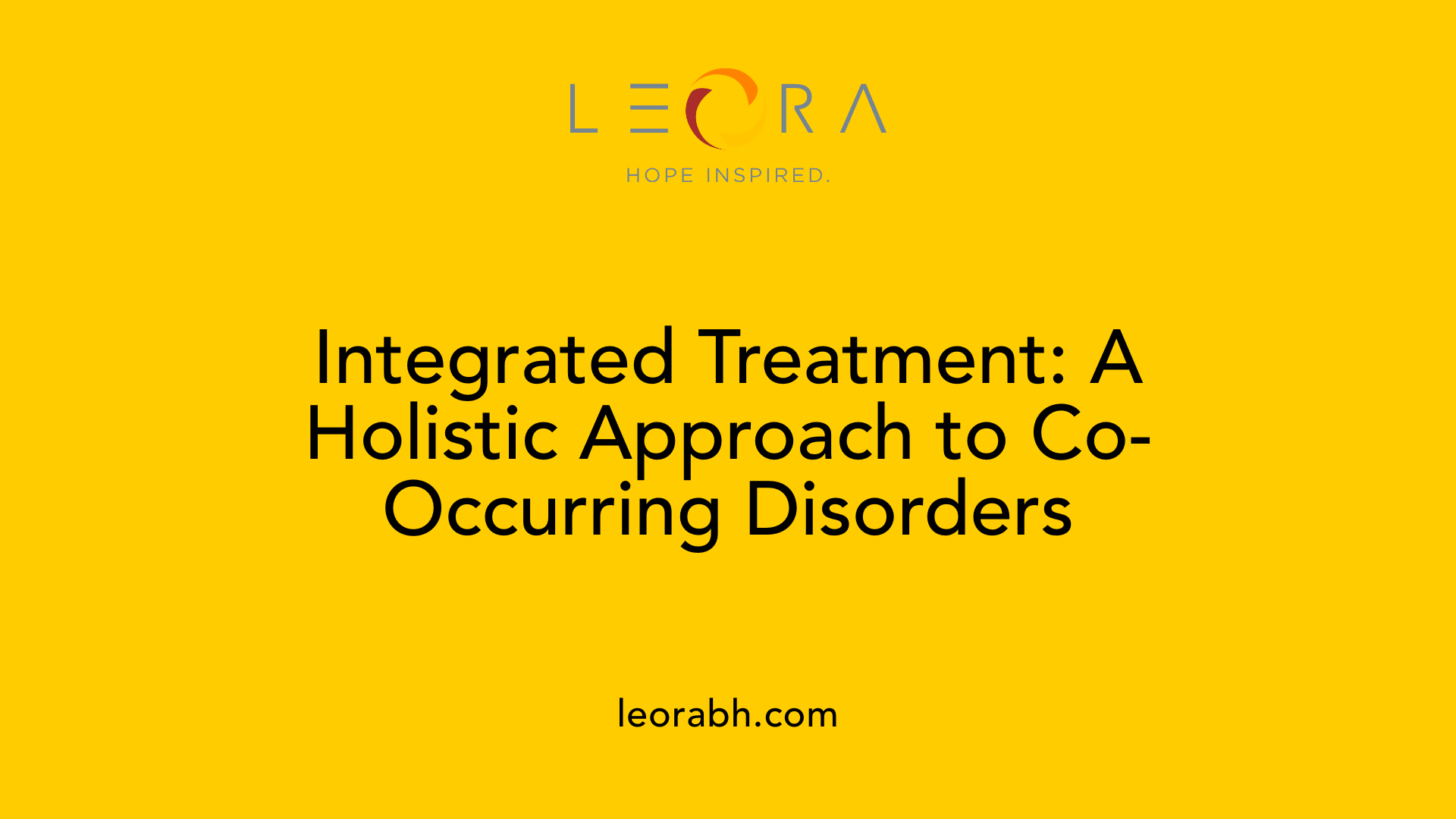 Integrated Treatment: A Holistic Approach to Co-Occurring Disorders