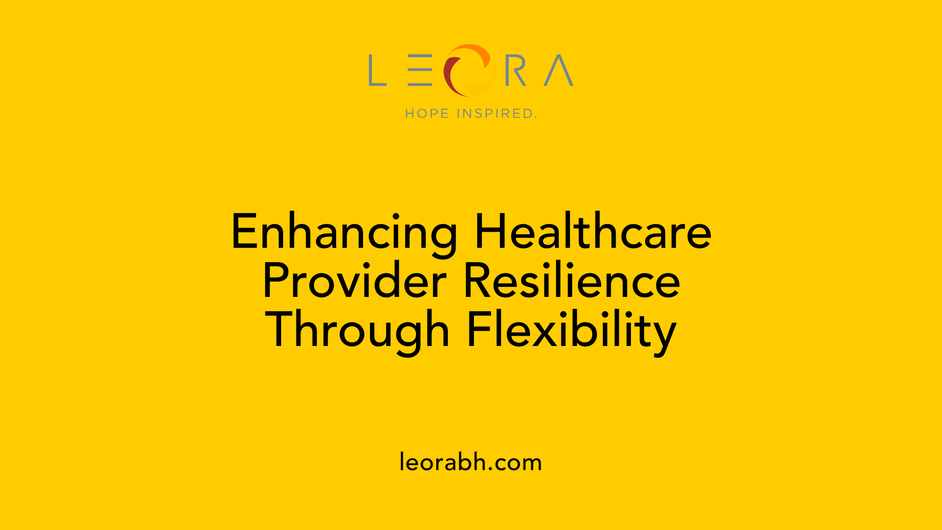 Enhancing Healthcare Provider Resilience Through Flexibility