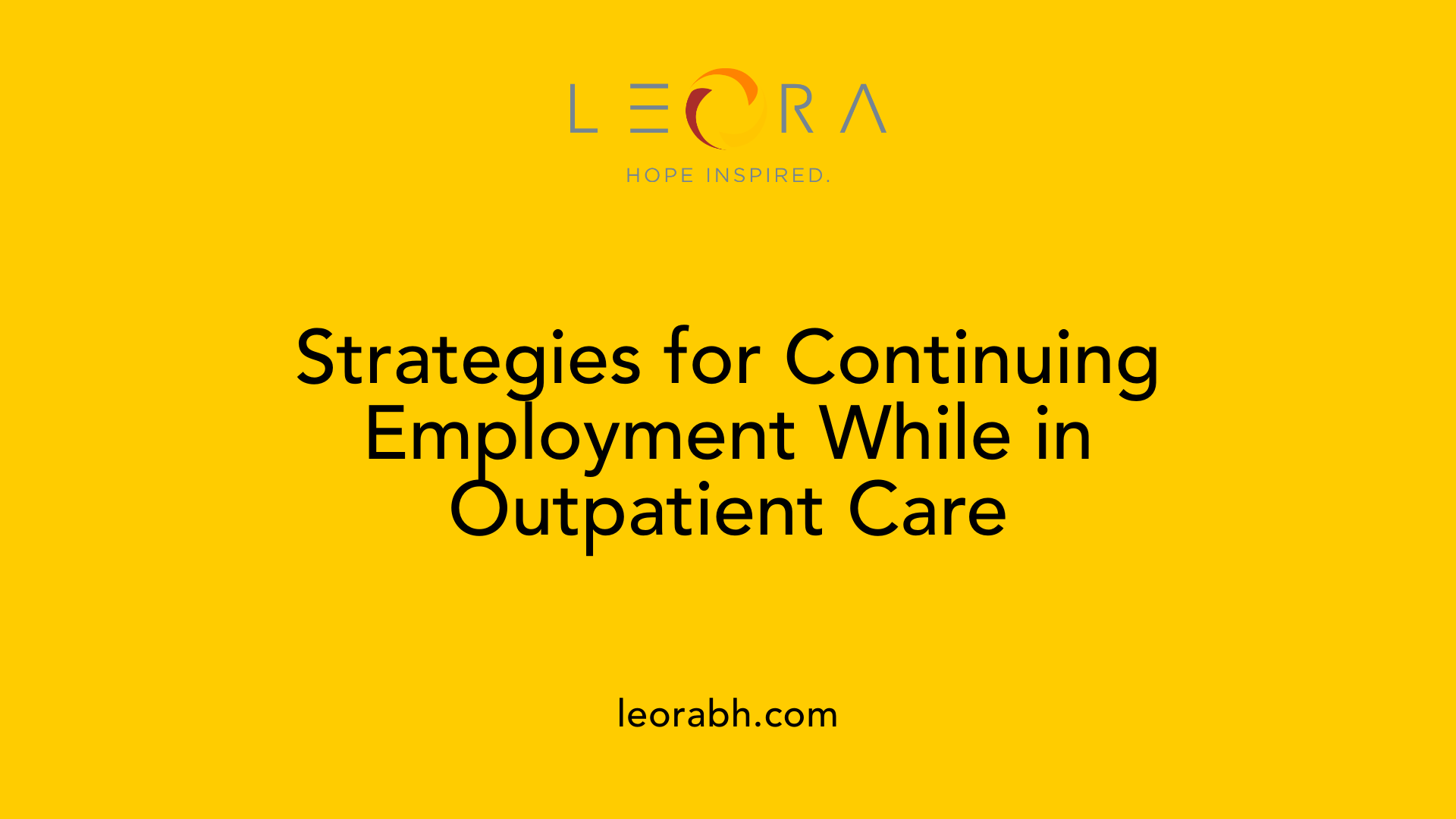 Strategies for Continuing Employment While in Outpatient Care