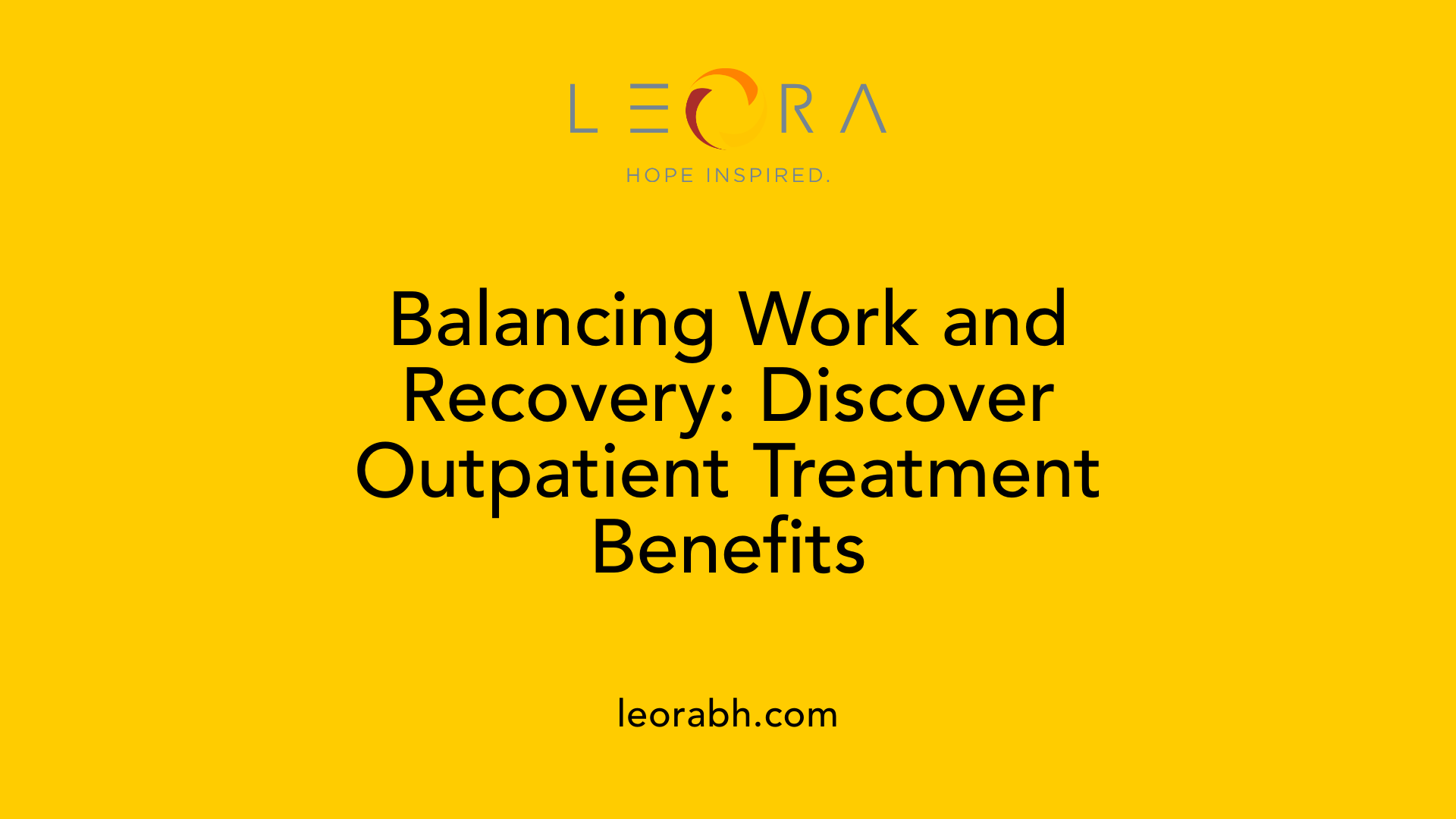 Balancing Work and Recovery: Discover Outpatient Treatment Benefits