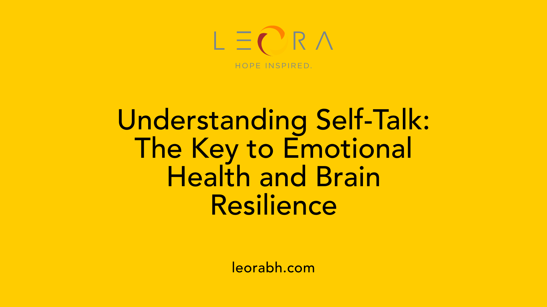 Understanding Self-Talk: The Key to Emotional Health and Brain Resilience