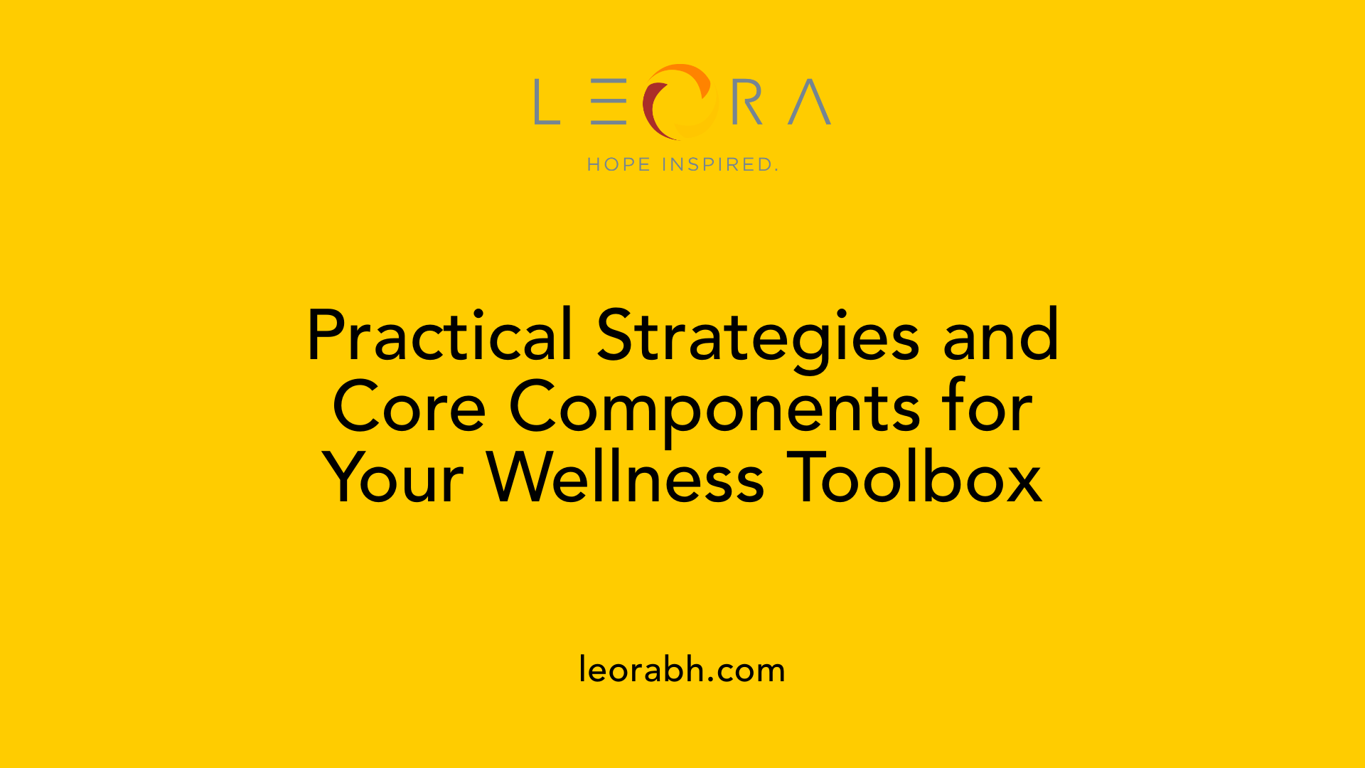 Practical Strategies and Core Components for Your Wellness Toolbox