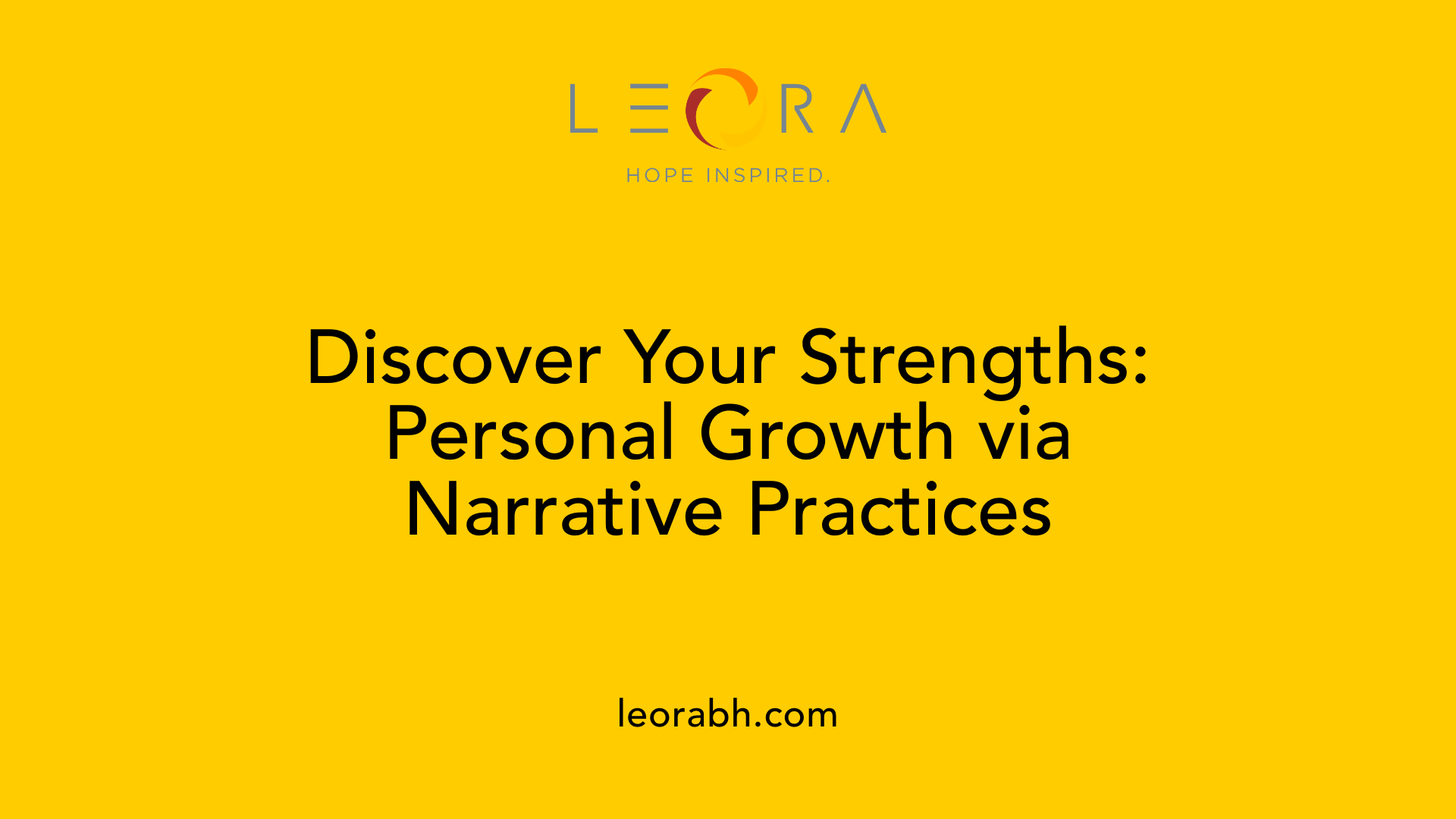 Discover Your Strengths: Personal Growth via Narrative Practices