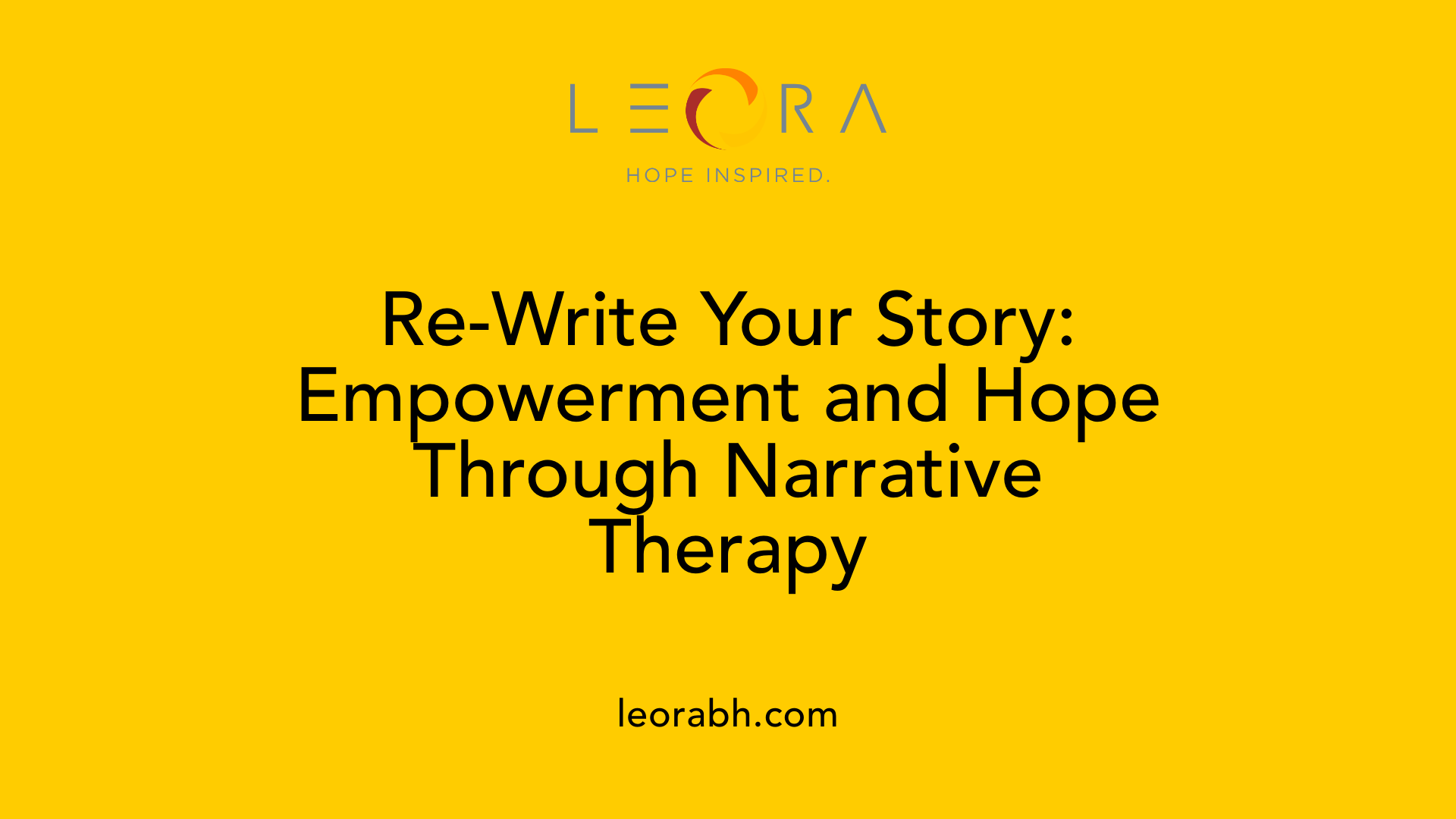 Re-Write Your Story: Empowerment and Hope Through Narrative Therapy