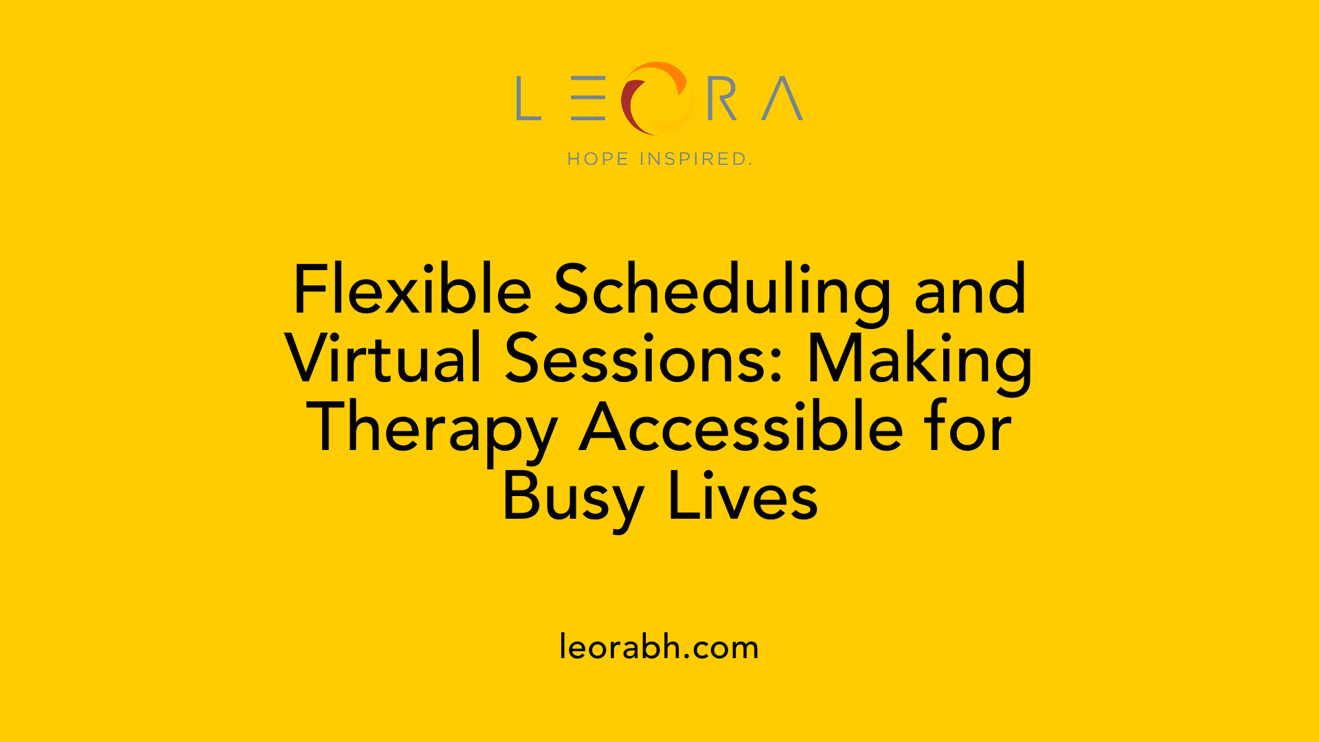 Flexible Scheduling and Virtual Sessions: Making Therapy Accessible for Busy Lives