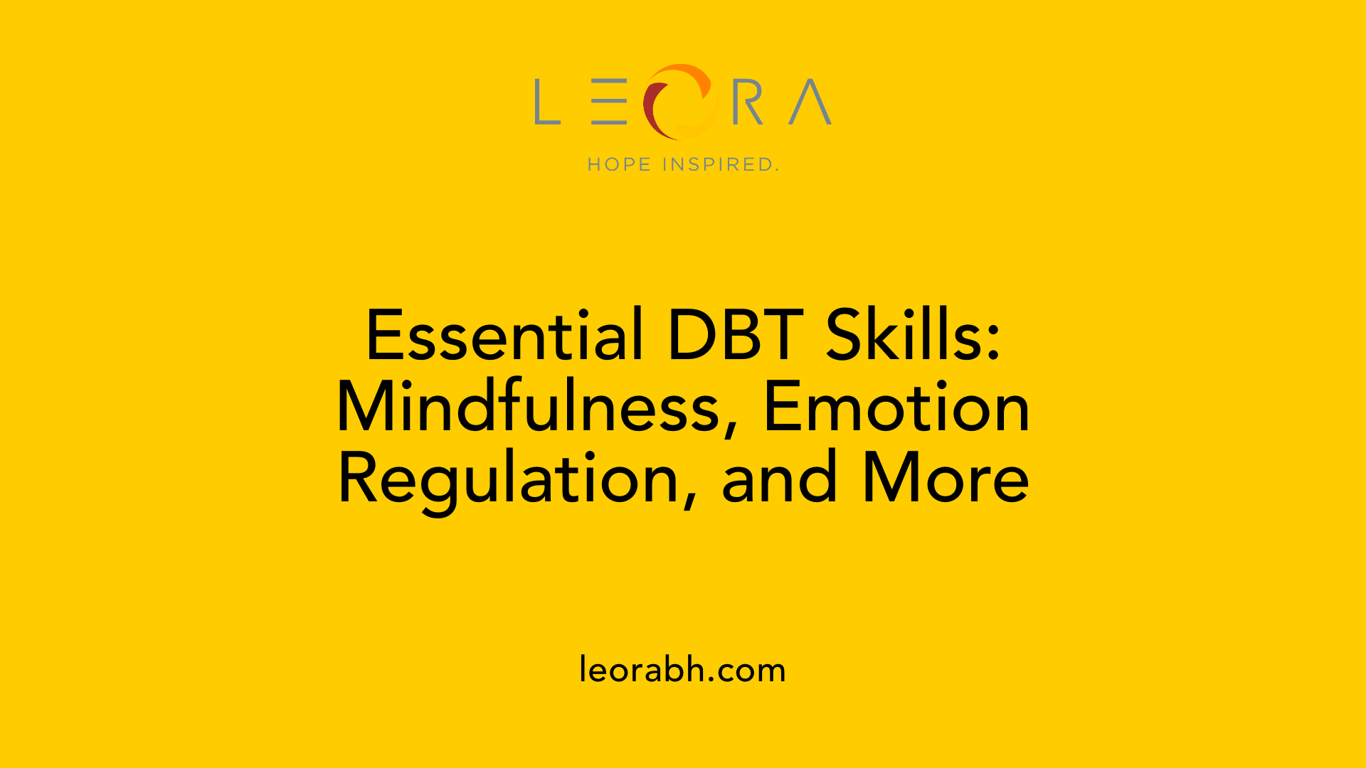 Essential DBT Skills: Mindfulness, Emotion Regulation, and More