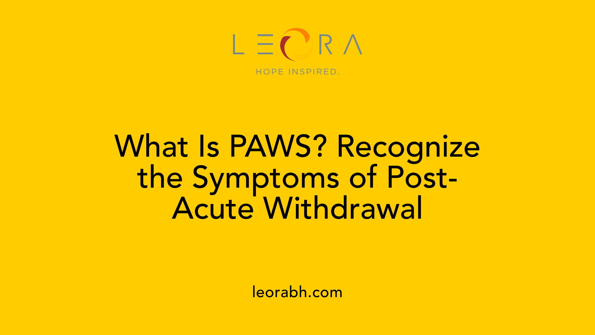 What Is PAWS? Recognize the Symptoms of Post-Acute Withdrawal