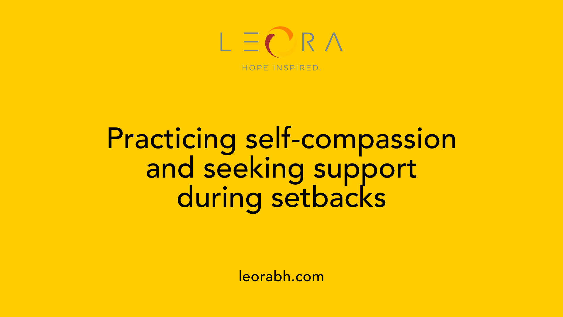 Practicing self-compassion and seeking support during setbacks