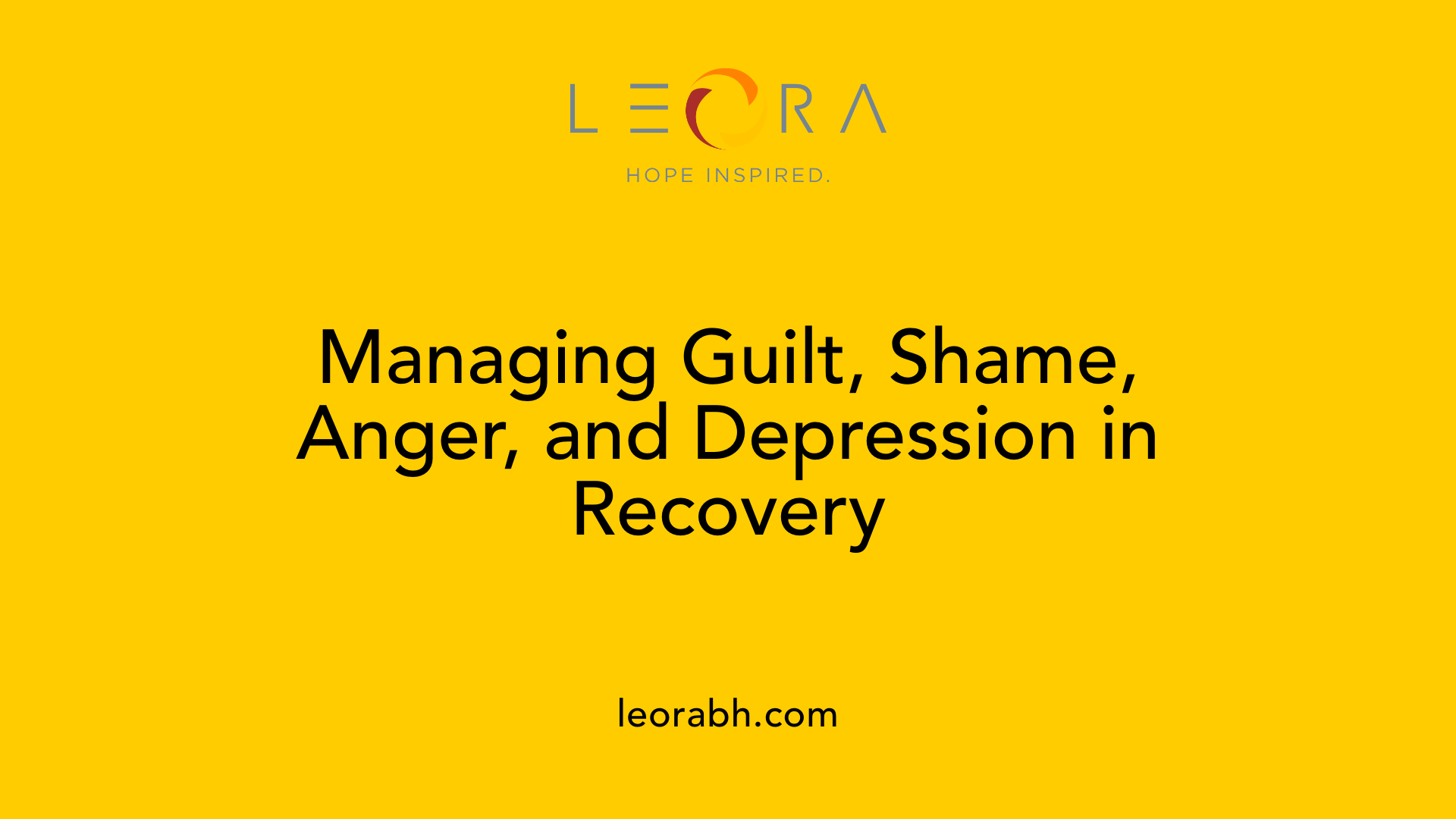 Managing Guilt, Shame, Anger, and Depression in Recovery