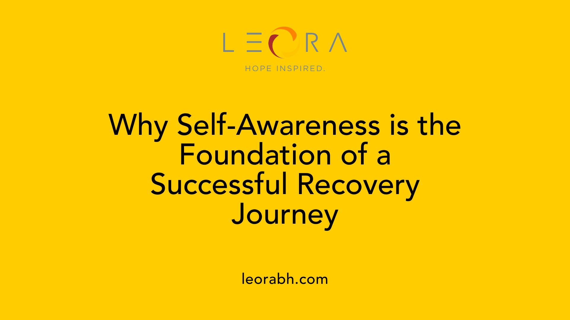 Why Self-Awareness is the Foundation of a Successful Recovery Journey