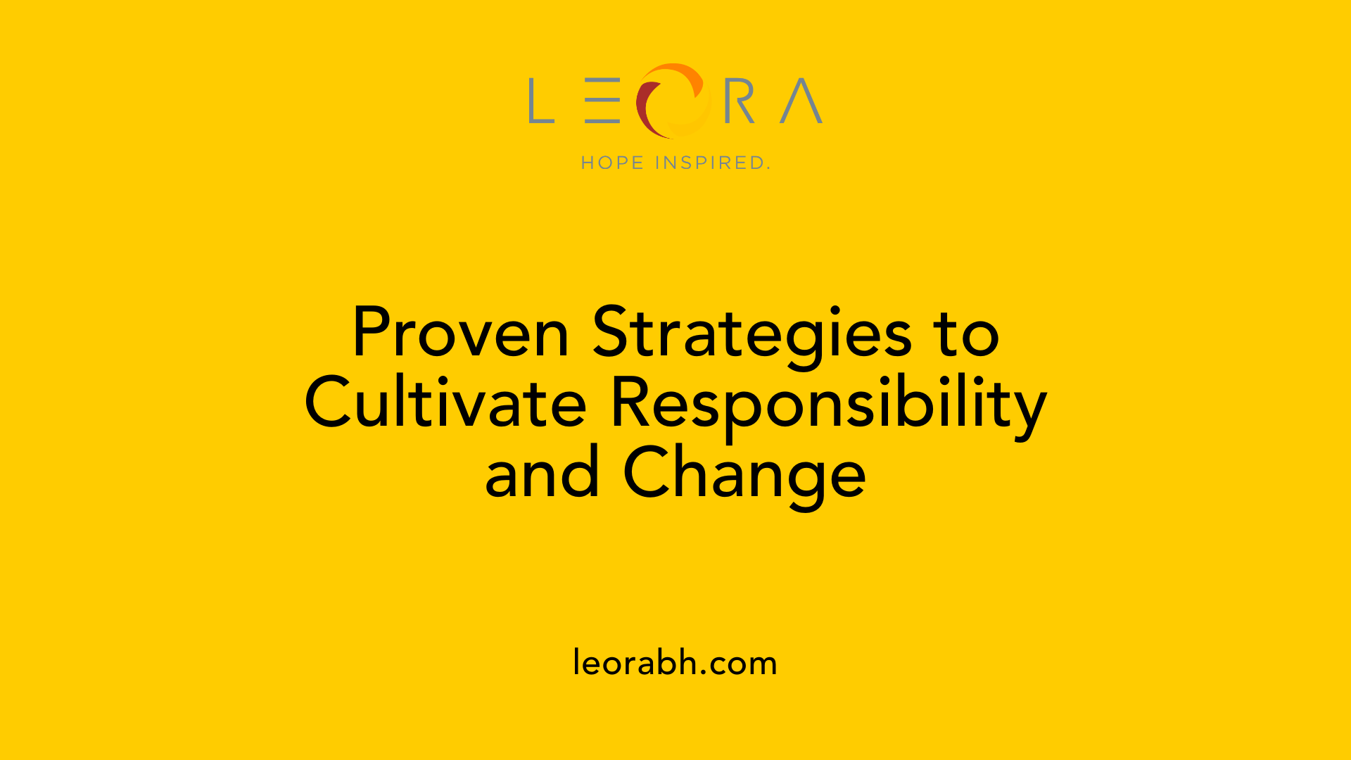 Proven Strategies to Cultivate Responsibility and Change