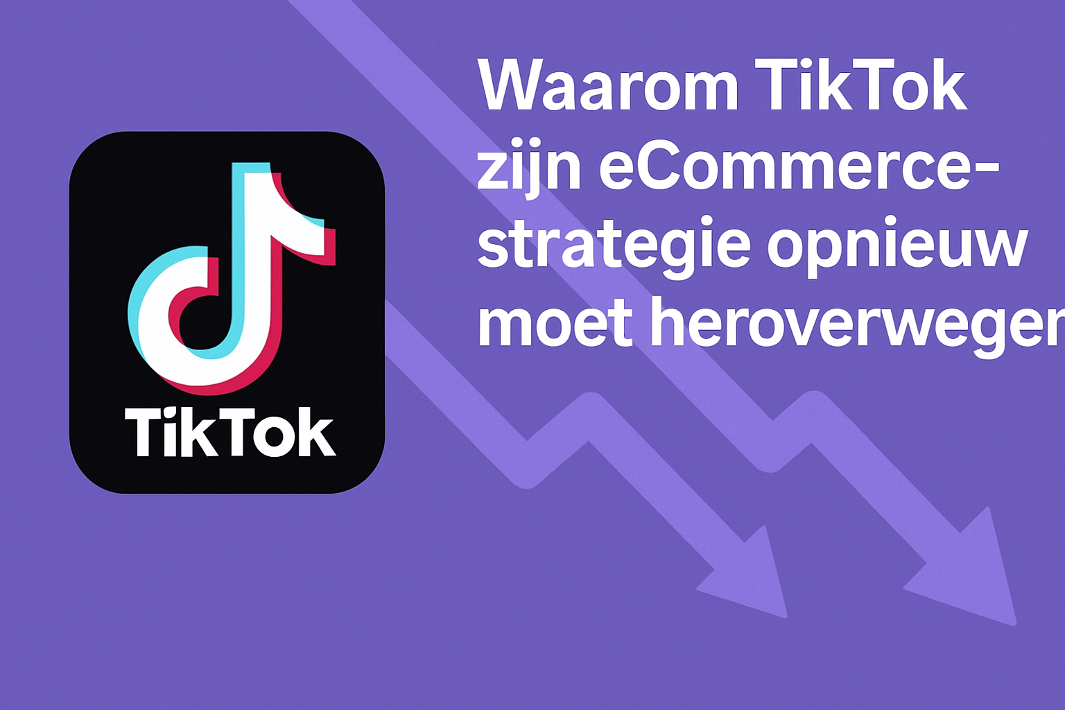 Waarom TikTok zijn eCommerce-strategie opnieuw moet heroverwegen