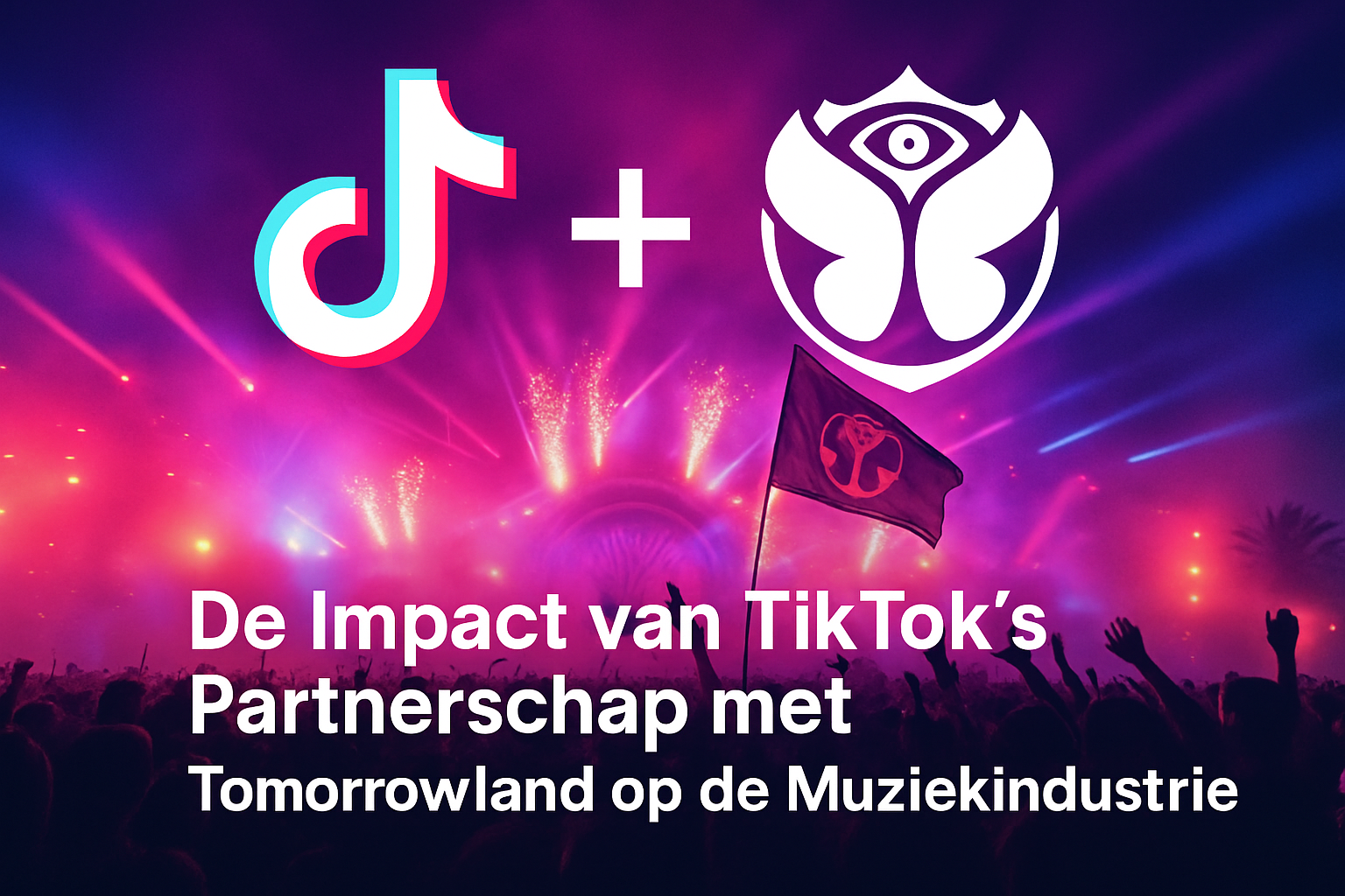 De Impact van TikTok's Partnerschap met Tomorrowland op de Muziekindustrie