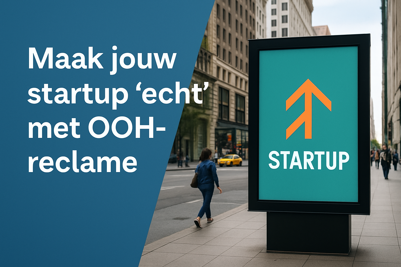 Maak jouw startup ‘echt’ met OOH-reclame