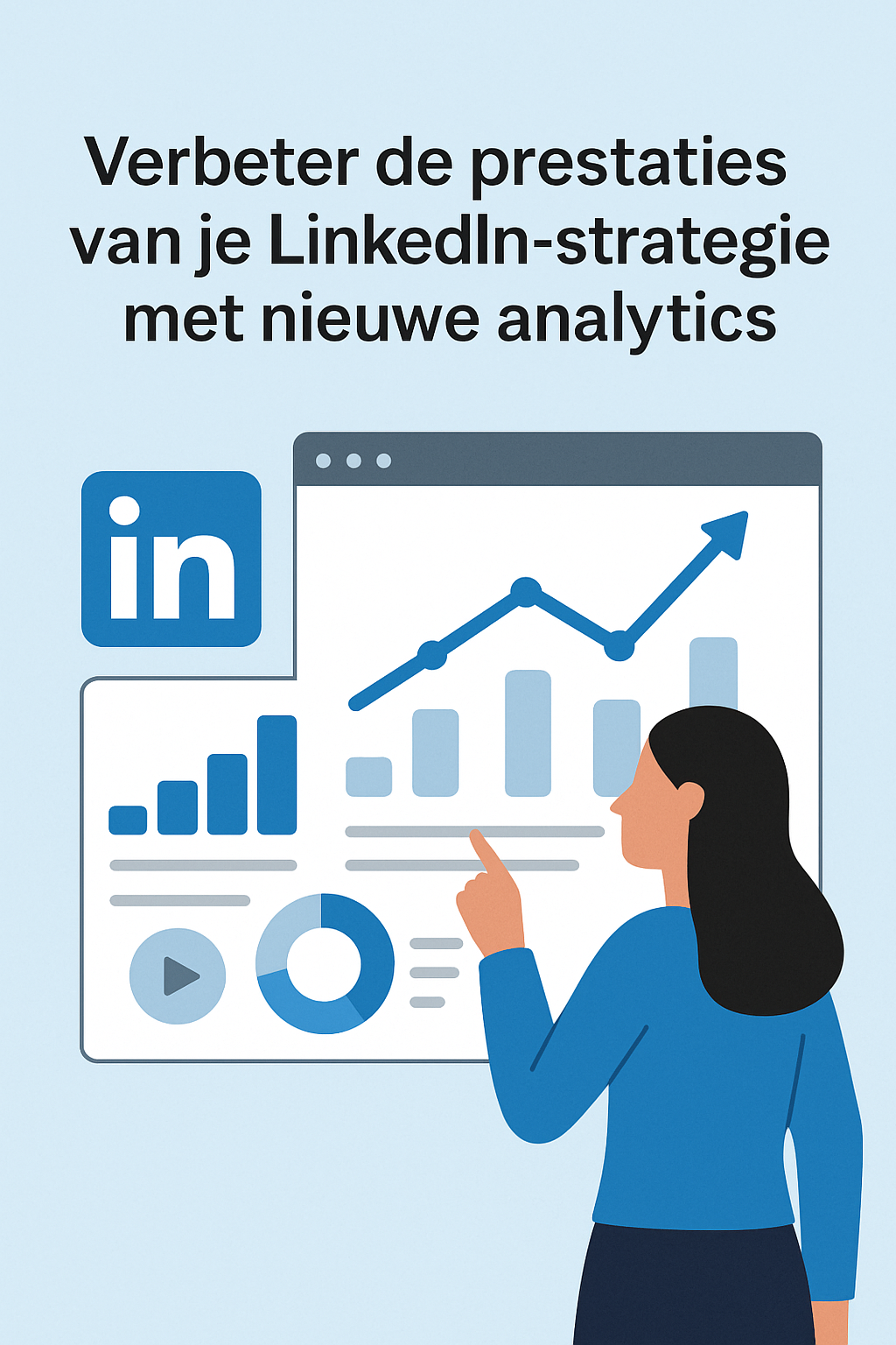 Verbeter de prestaties van je LinkedIn-strategie met nieuwe analytics