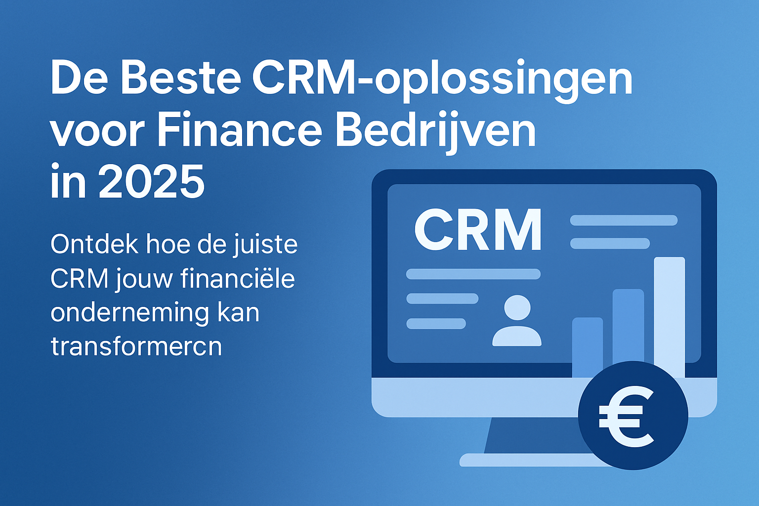 De Beste CRM-oplossingen voor Finance Bedrijven in 2025