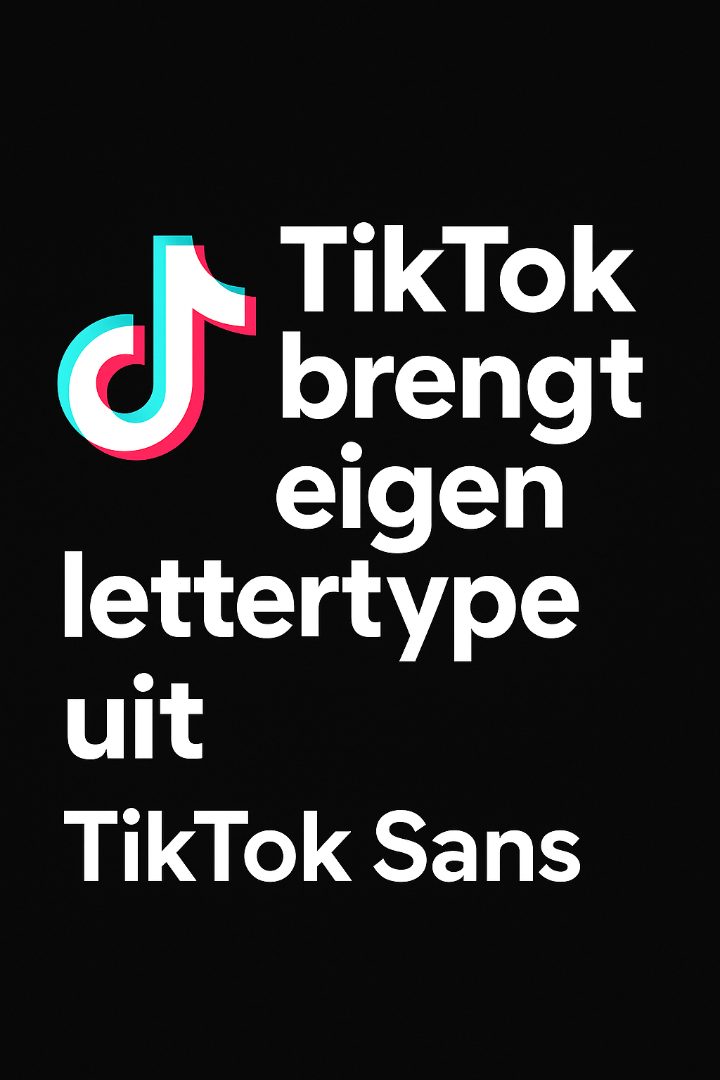 TikTok brengt eigen lettertype uit: TikTok Sans en wat dit voor jou betekent