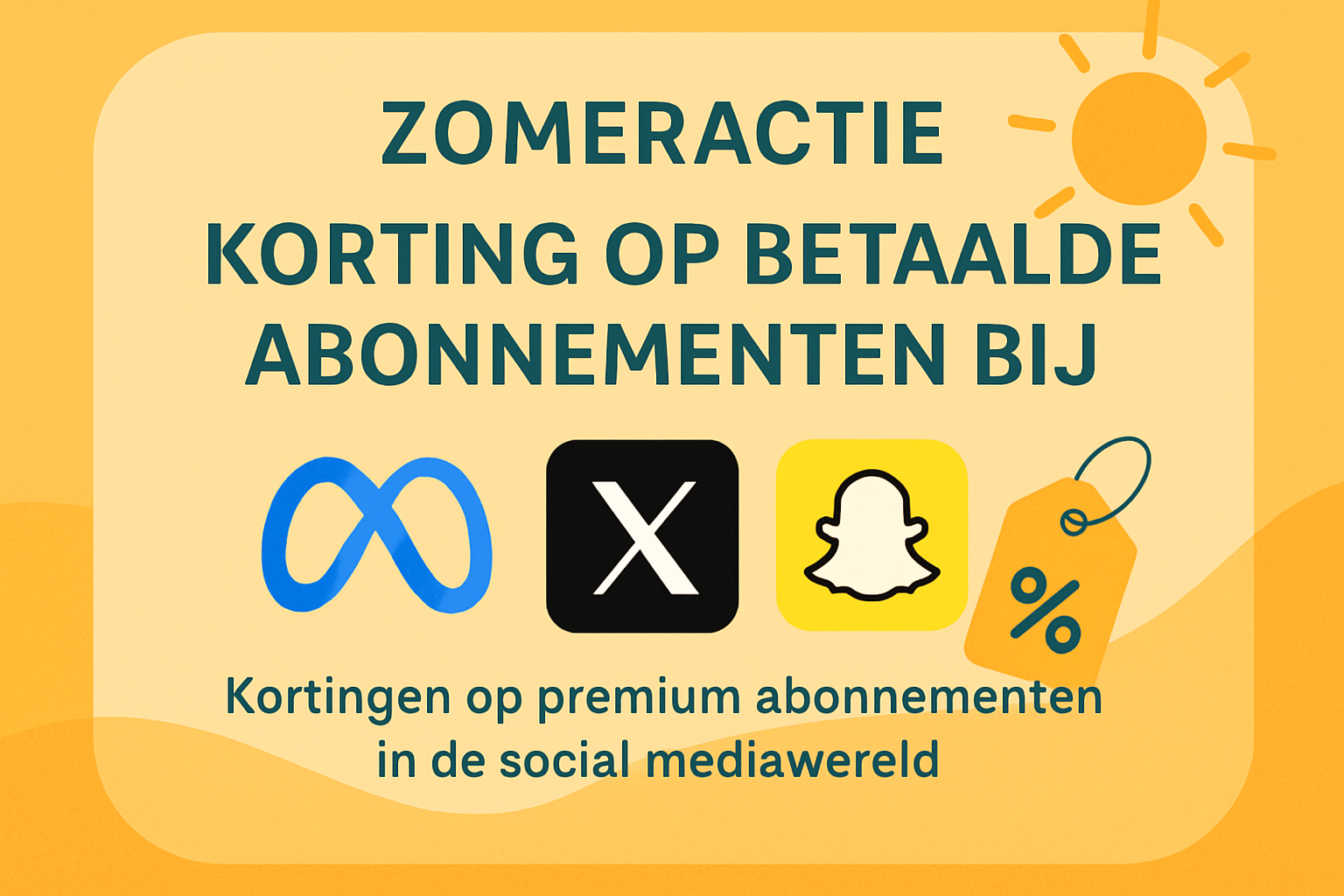 Zomeractie: Korting op Betaalde Abonnementen bij Meta, X en Snapchat