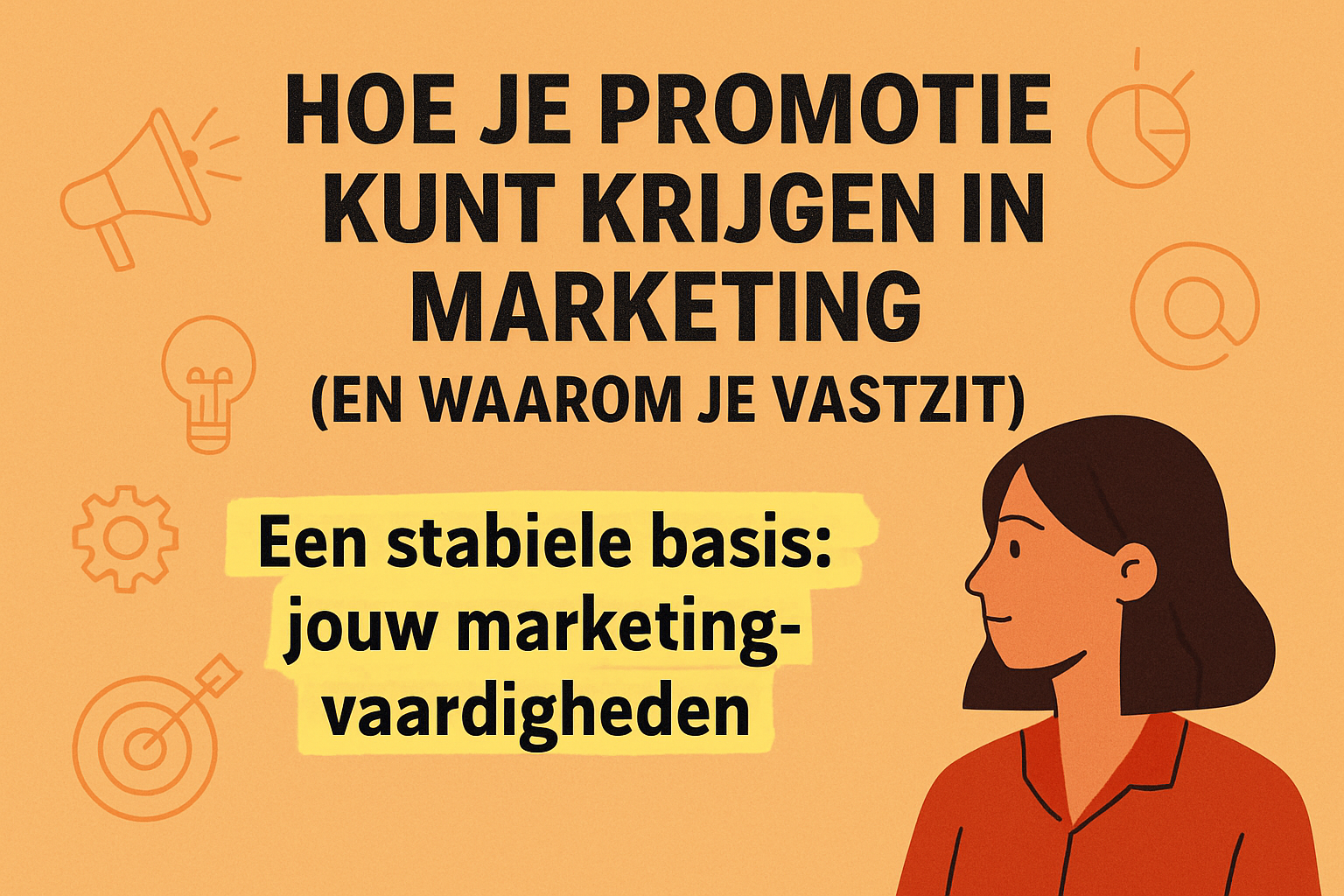 Hoe Je Promotie Kunt Krijgen in Marketing (en Waarom Je Vastzit)