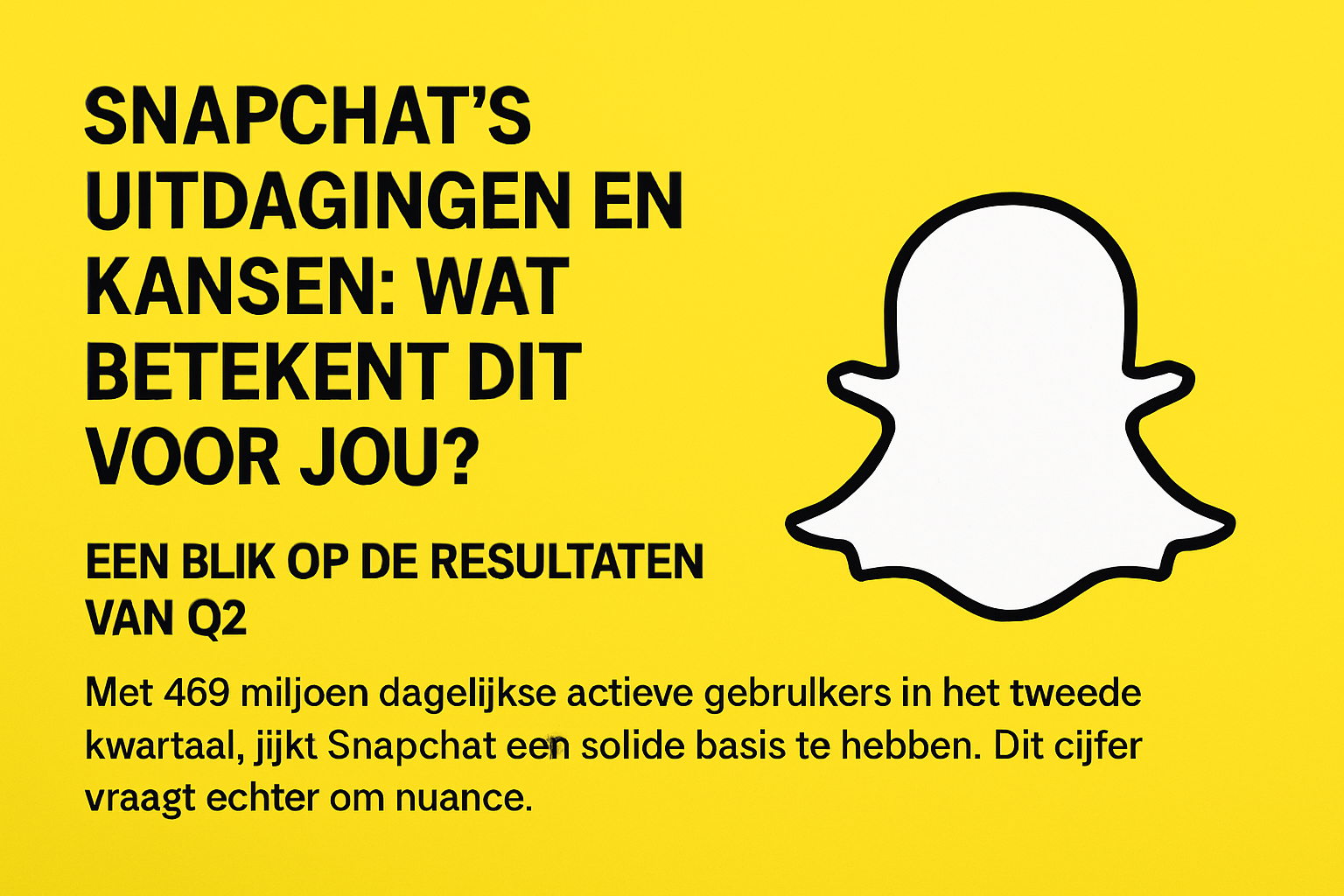 Snapchat’s Uitdagingen en Kansen: Wat Betekent Dit Voor Jou?