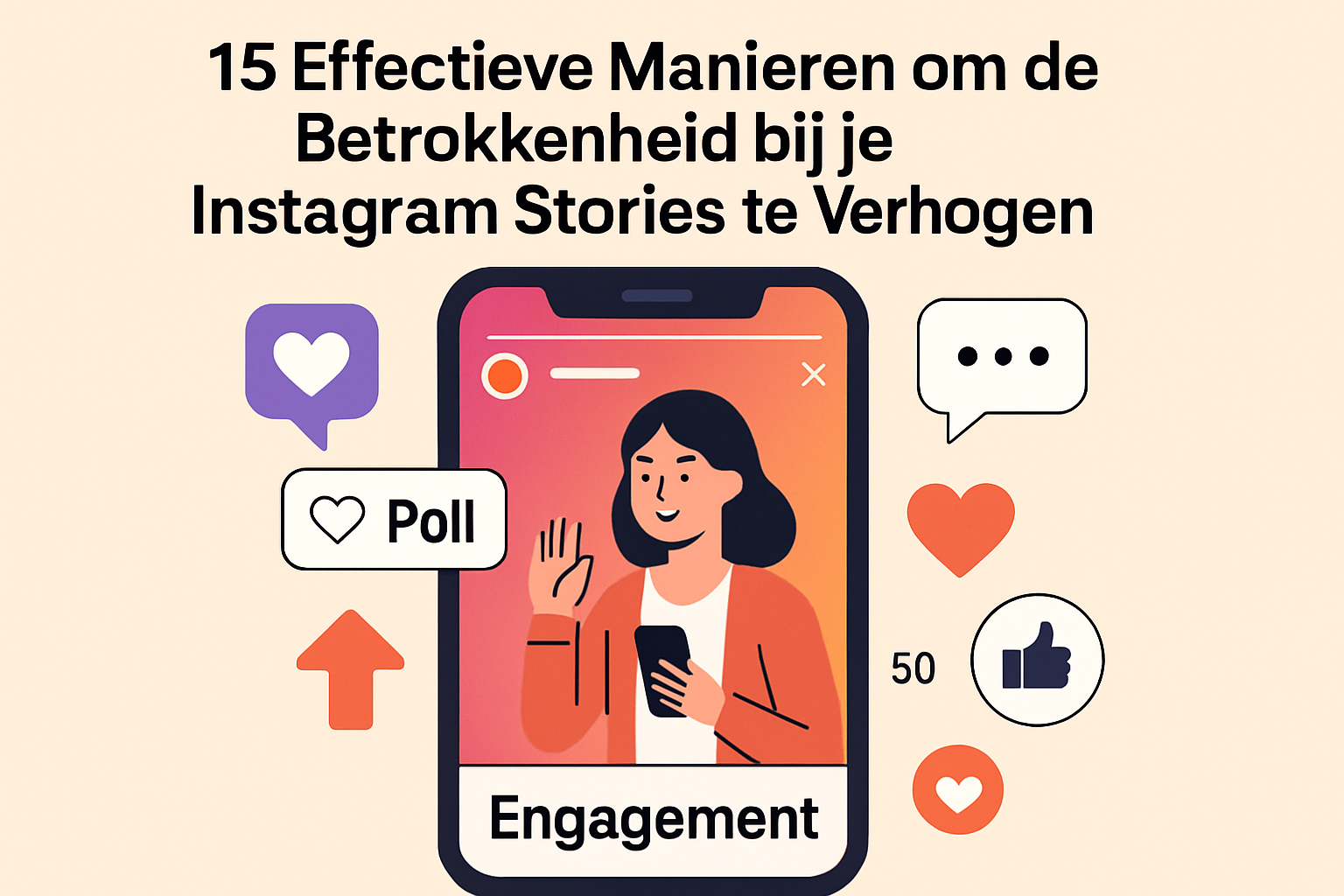 15 Effectieve Manieren om de Betrokkenheid bij je Instagram Stories te Verhogen