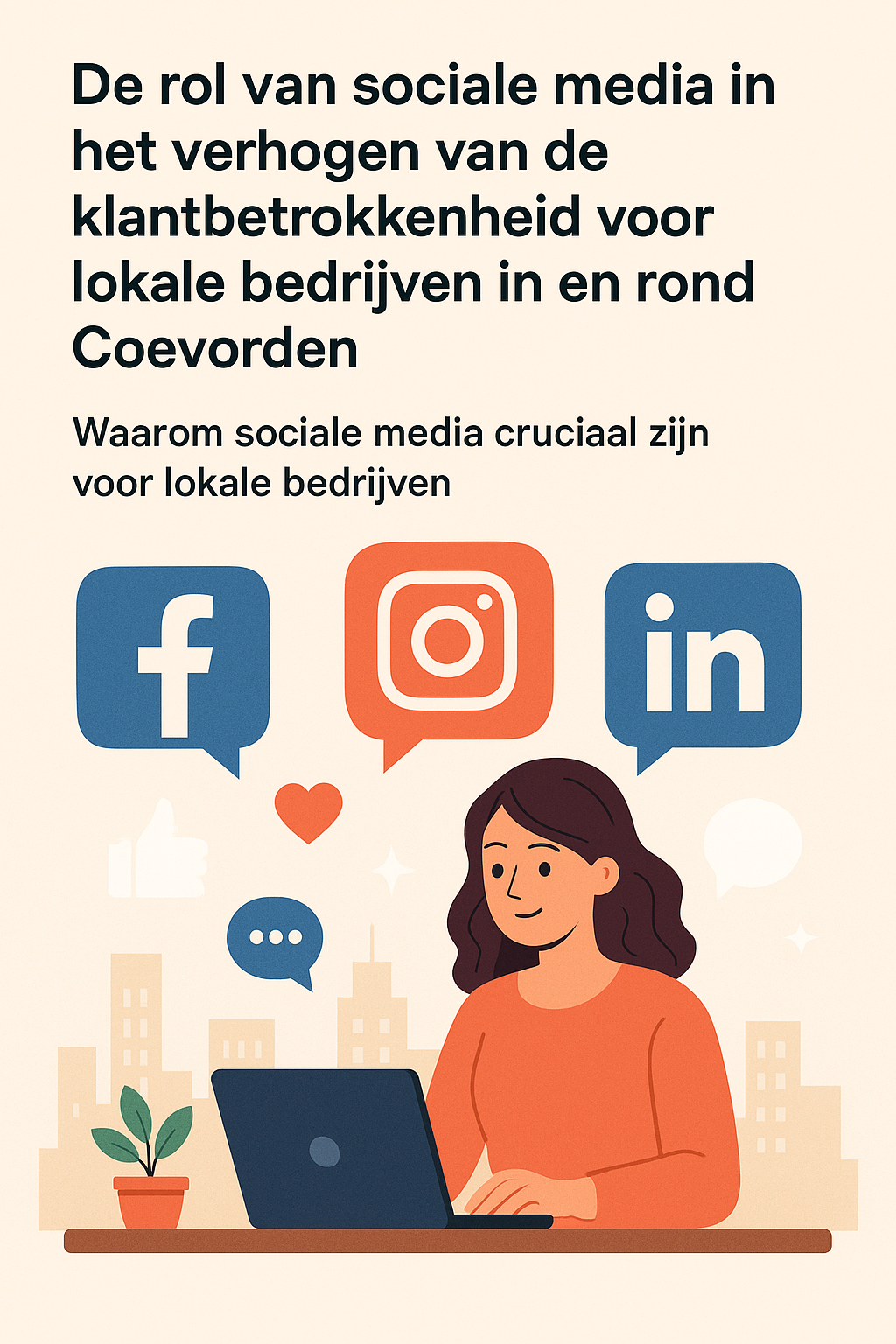 De rol van sociale media in het verhogen van de klantbetrokkenheid voor lokale bedrijven in en rond Coevorden