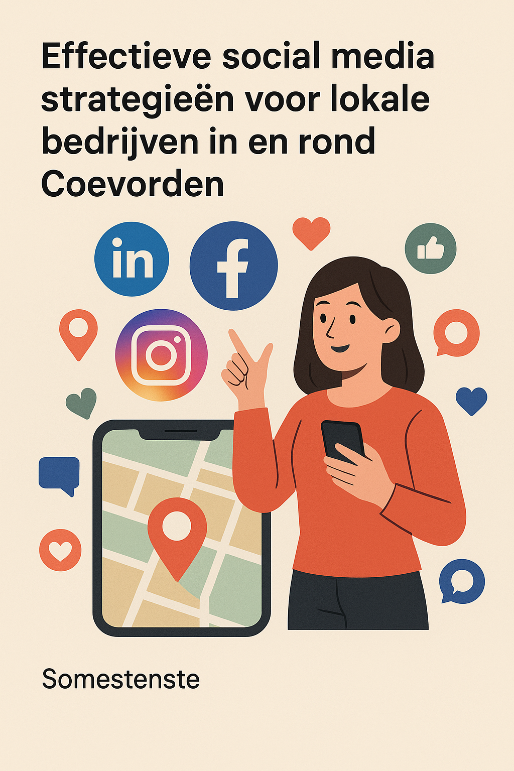 Effectieve social media strategieën voor lokale bedrijven in en rond Coevorden