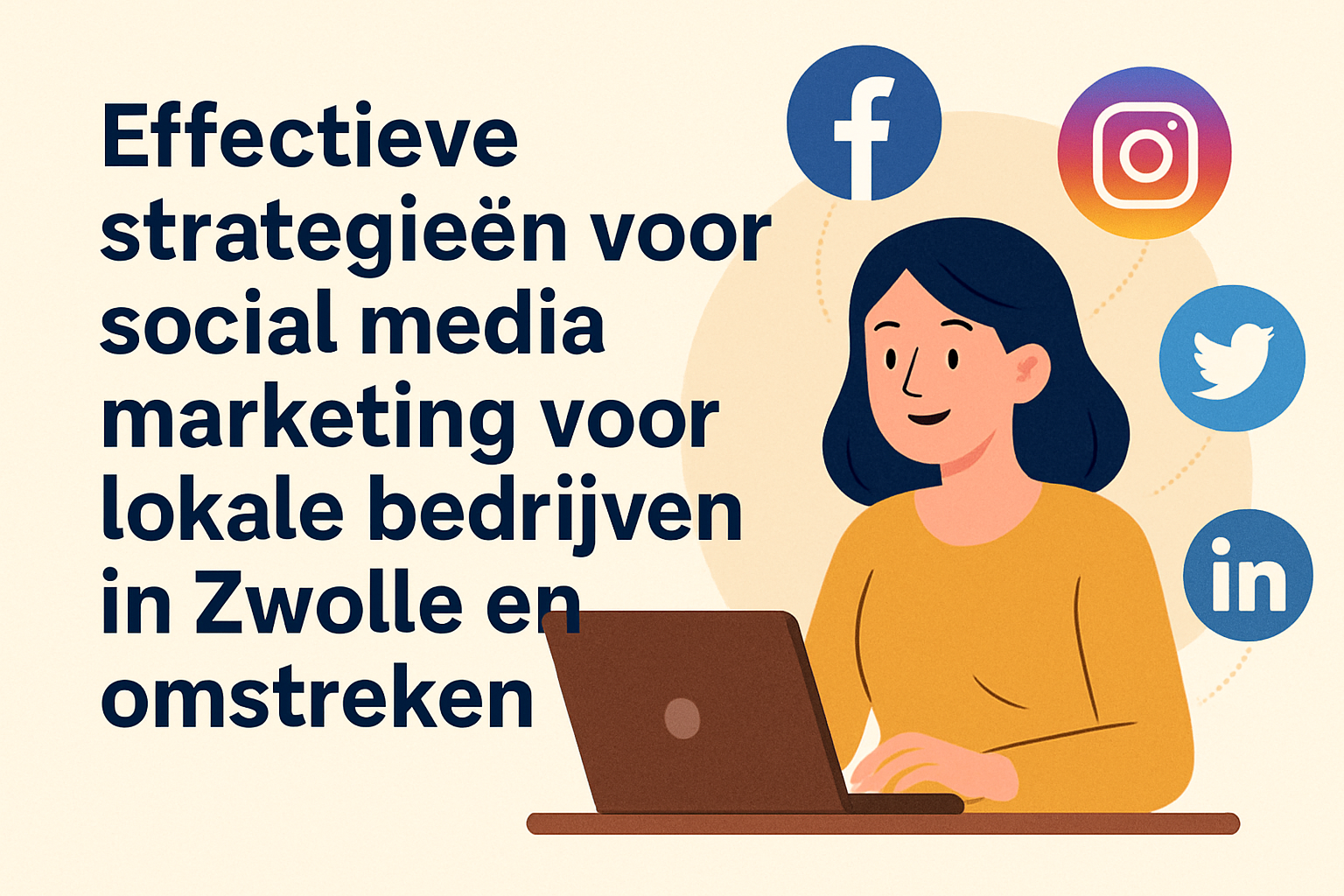 Effectieve strategieën voor social media marketing voor lokale bedrijven in Zwolle en omstreken
