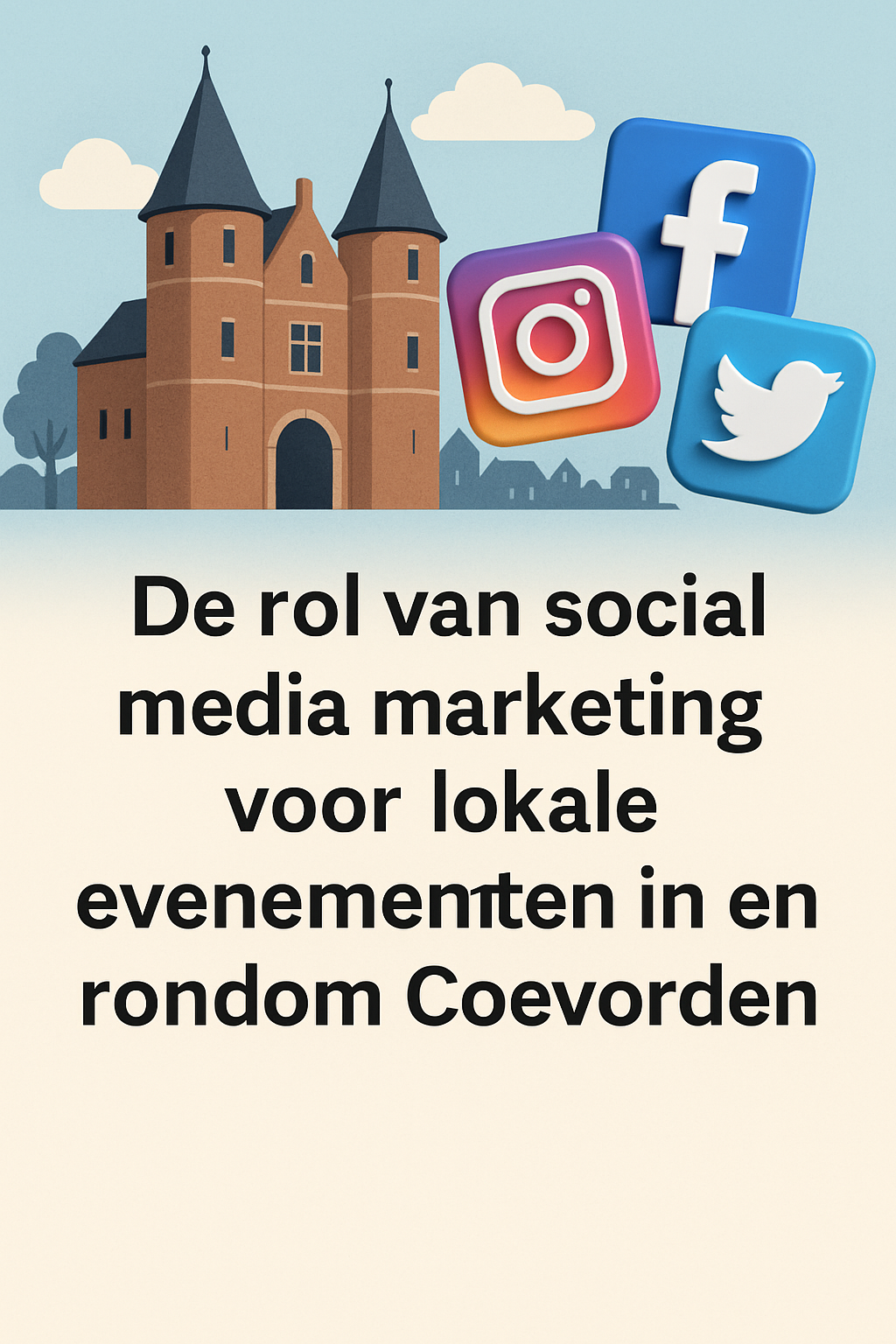 De rol van social media marketing voor lokale evenementen in en rondom Coevorden
