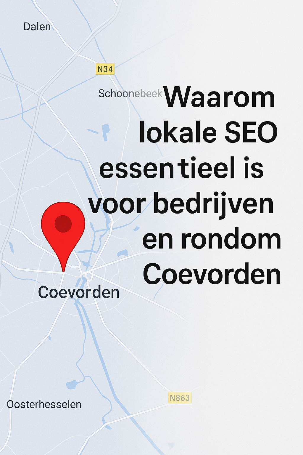 Waarom lokale SEO essentieel is voor bedrijven in en rondom Coevorden