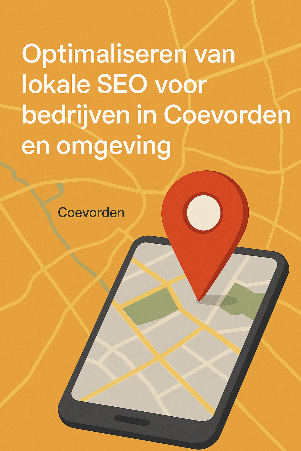 Optimaliseren van lokale SEO voor bedrijven in Coevorden en omgeving