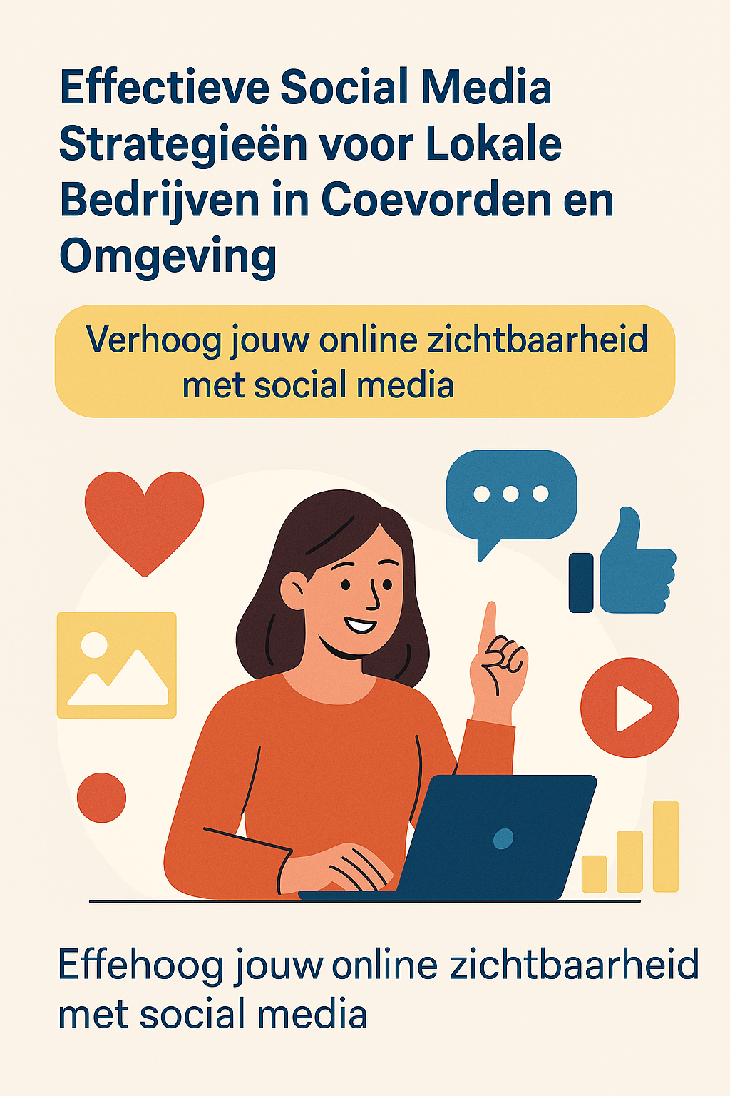 Effectieve Social Media Strategieën voor Lokale Bedrijven in Coevorden en Omgeving