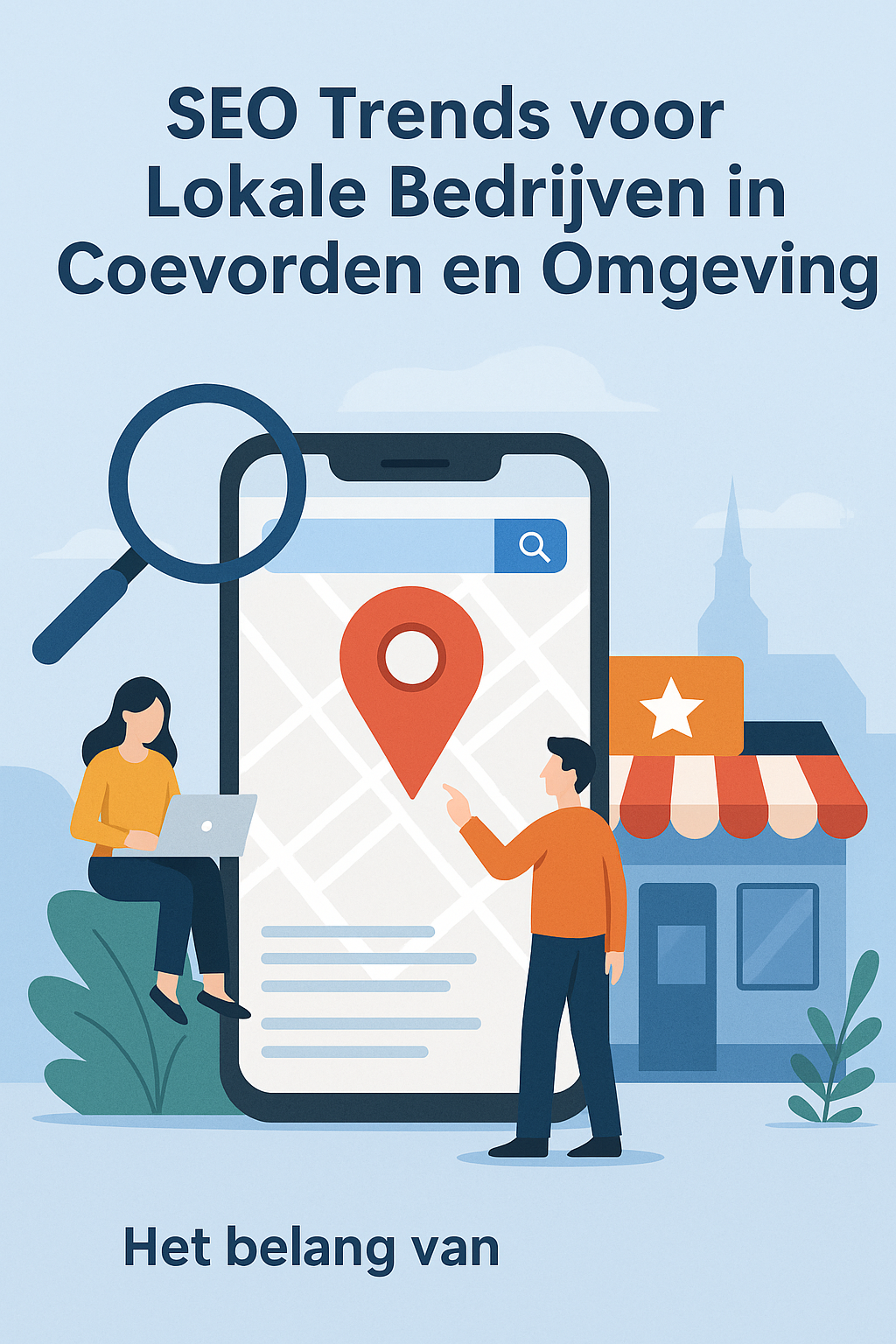 SEO Trends voor Lokale Bedrijven in Coevorden en Omgeving
