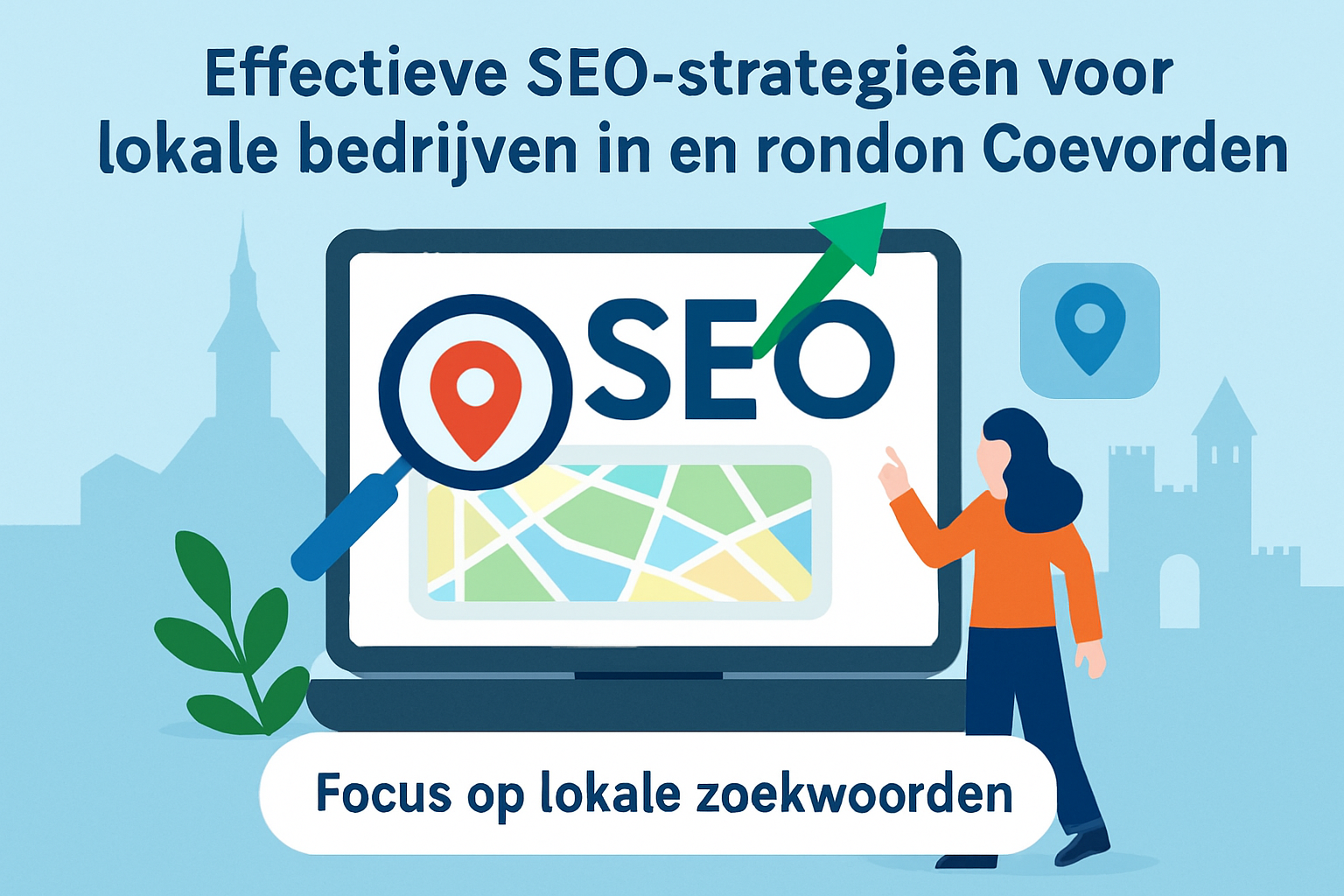 Effectieve SEO-strategieën voor lokale bedrijven in en rondom Coevorden