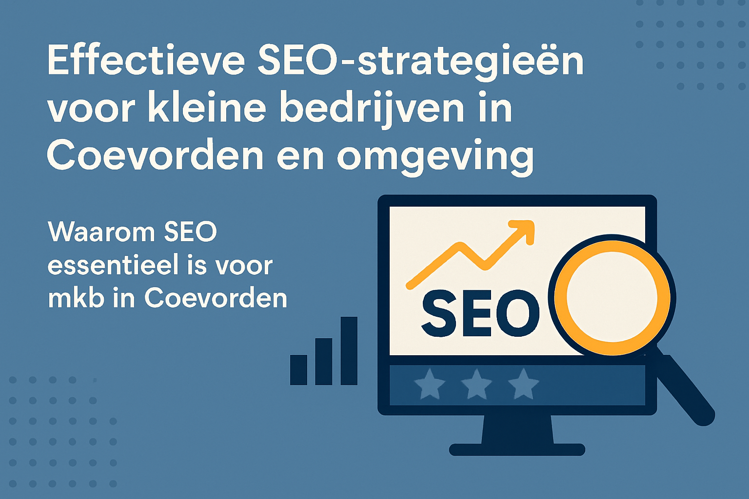 Effectieve SEO-strategieën voor kleine bedrijven in Coevorden en omgeving