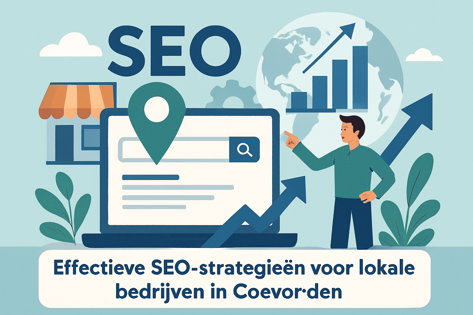Effectieve SEO-strategieën voor lokale bedrijven in Coevorden: Verbeter je zichtbaarheid en vindbaarheid