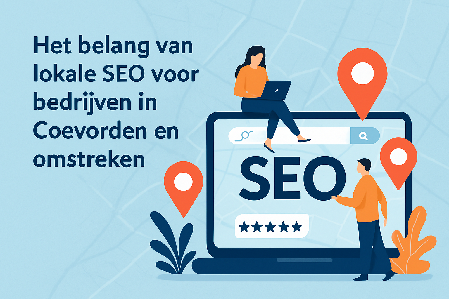 Het belang van lokale SEO voor bedrijven in Coevorden en omstreken