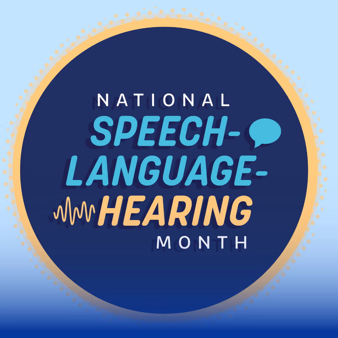 What Is National Speech-Language-Hearing Month?