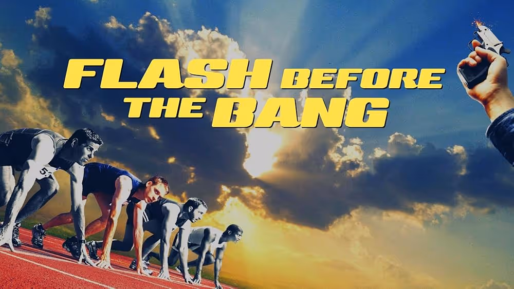 Promotional image for the film Flash Before the Bang. A group of male sprinters, some in grayscale and some in color, crouch at the starting line of a race track under a dramatic sky with sun rays breaking through clouds. On the right, a hand holds a starter pistol mid-fire. The film’s title, “FLASH BEFORE THE BANG,” appears in bold yellow letters across the sky.