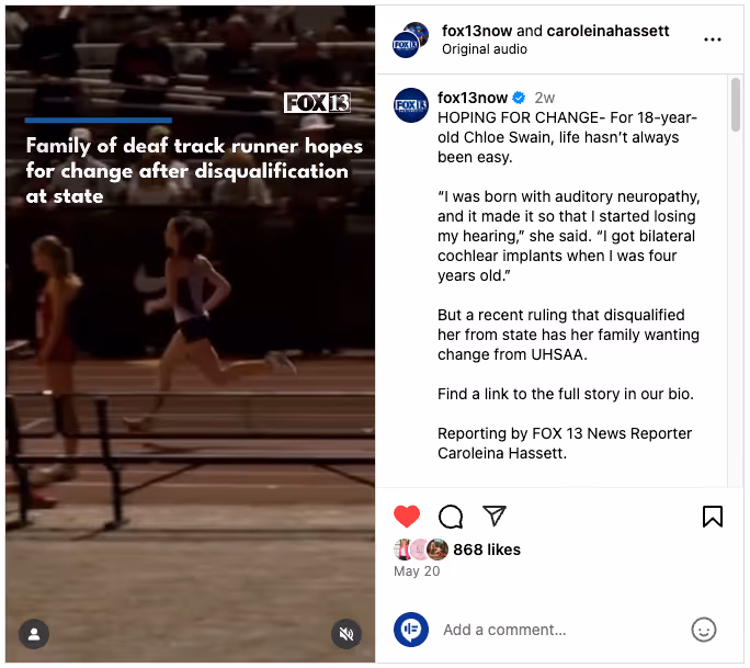 A FOX 13 Instagram post featuring an image of Deaf track runner Chloe Swain mid-stride on a track, accompanied by the headline: “Family of deaf track runner hopes for change after disqualification at state.” The caption shares Chloe’s background and advocacy for inclusive policies following her disqualification, quoting her experience with hearing loss and cochlear implants.