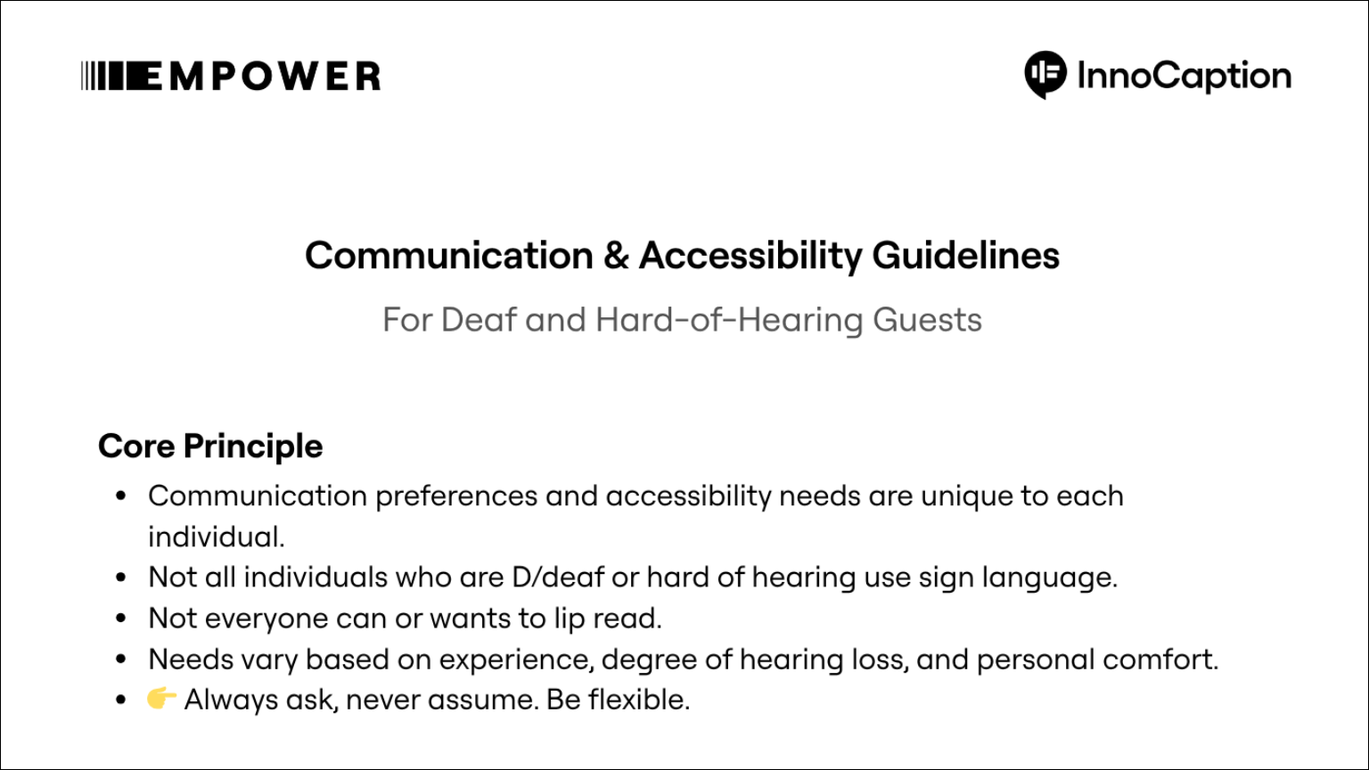 A digital graphic titled “Communication & Accessibility Guidelines for Deaf and Hard of Hearing Guests,” created by InnoCaption and Empower. The slide lists core principles for inclusive communication, emphasizing flexibility and respect for individual preferences.