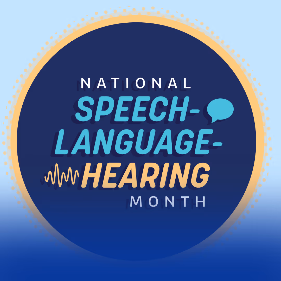 What Is National Speech-Language-Hearing Month?