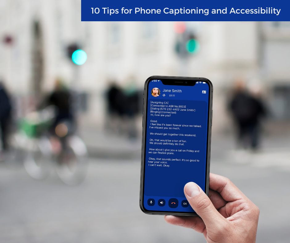 A hand holds a smartphone displaying a real-time captioned phone call interface with text dialogue. A blue banner at the top reads '10 Tips for Phone Captioning and Accessibility' against a blurred city street background.