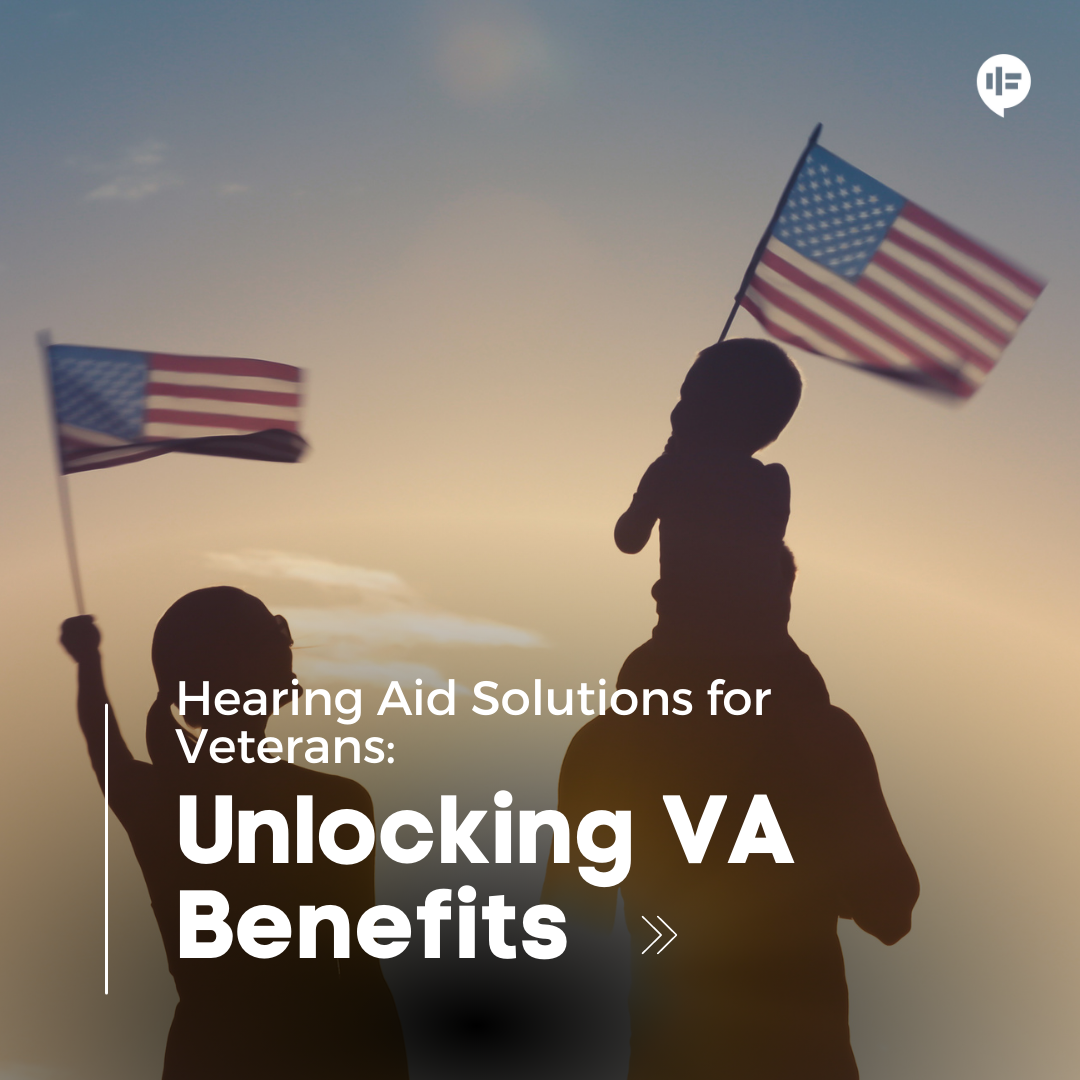 Hearing Aid Solutions for Veterans: Unlocking VA Benefits