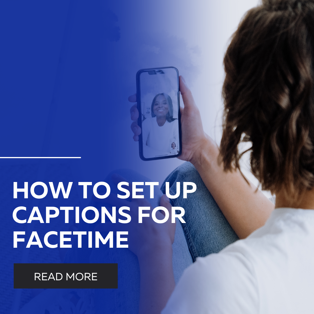 How To Set Up Captions for FaceTime